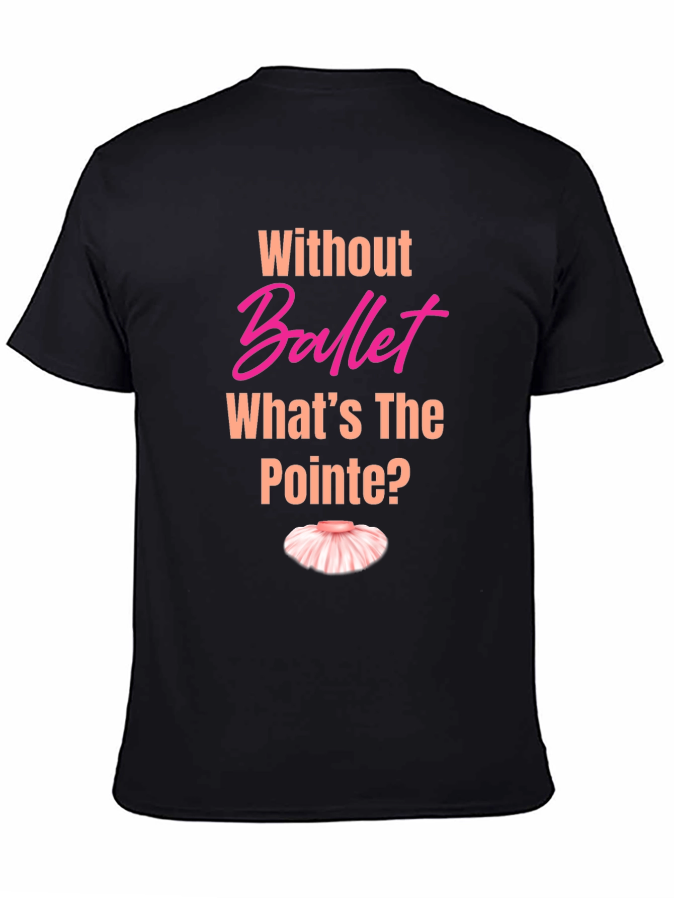 Black Ballet Pun T-Shirt - What's the Pointe? view 4
