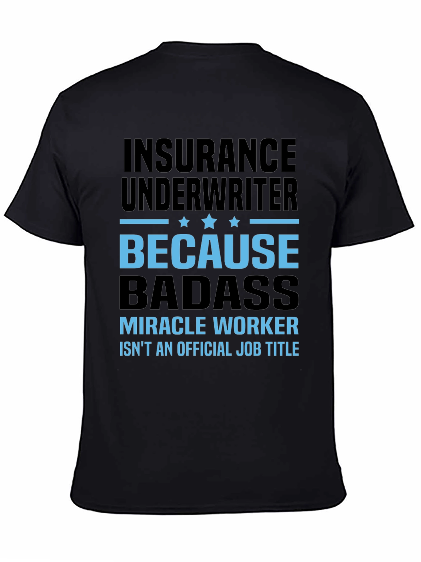 Black Insurance Underwriter Badass T-Shirt view 4