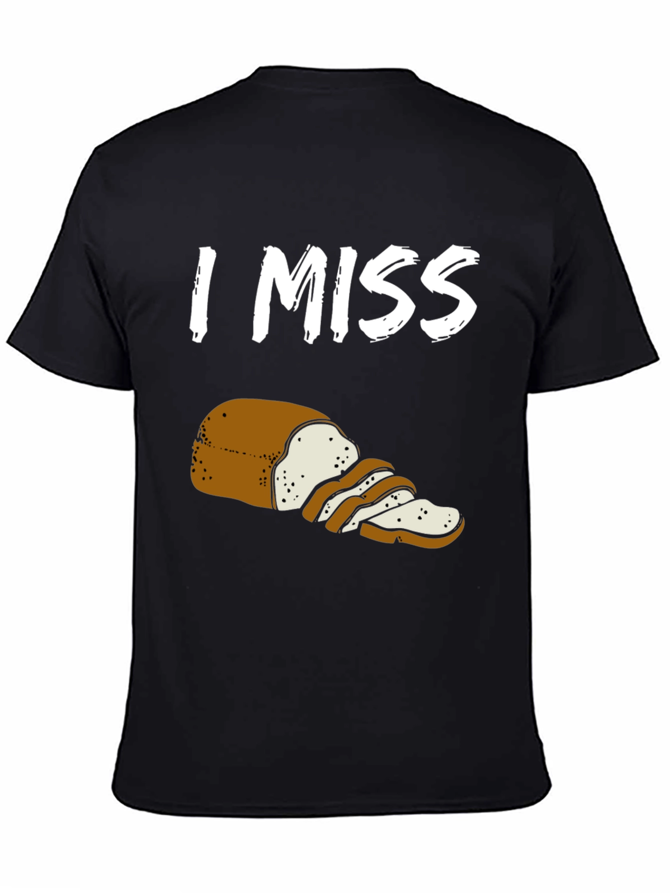 Black I Miss Bread T-Shirt view 4