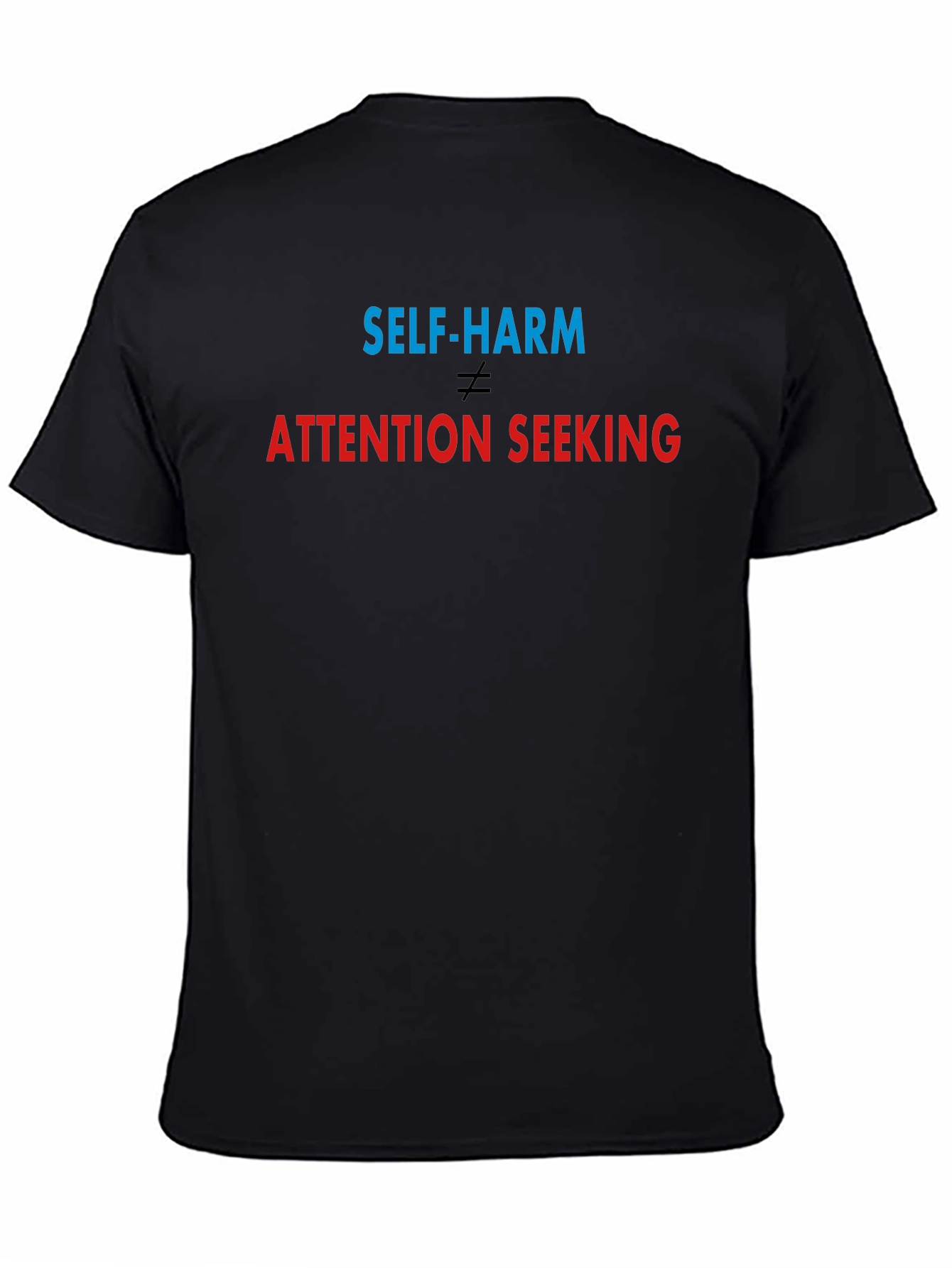 Black Self-Harm is Not Attention Seeking Black Tee view 4