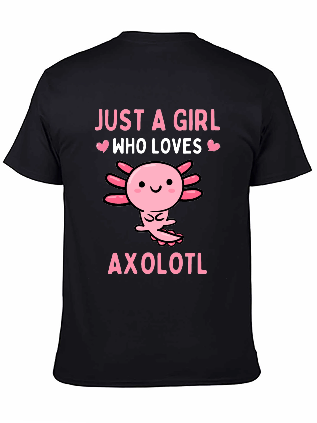 Black Just A Girl Who Loves Axolotls T-Shirt view 4