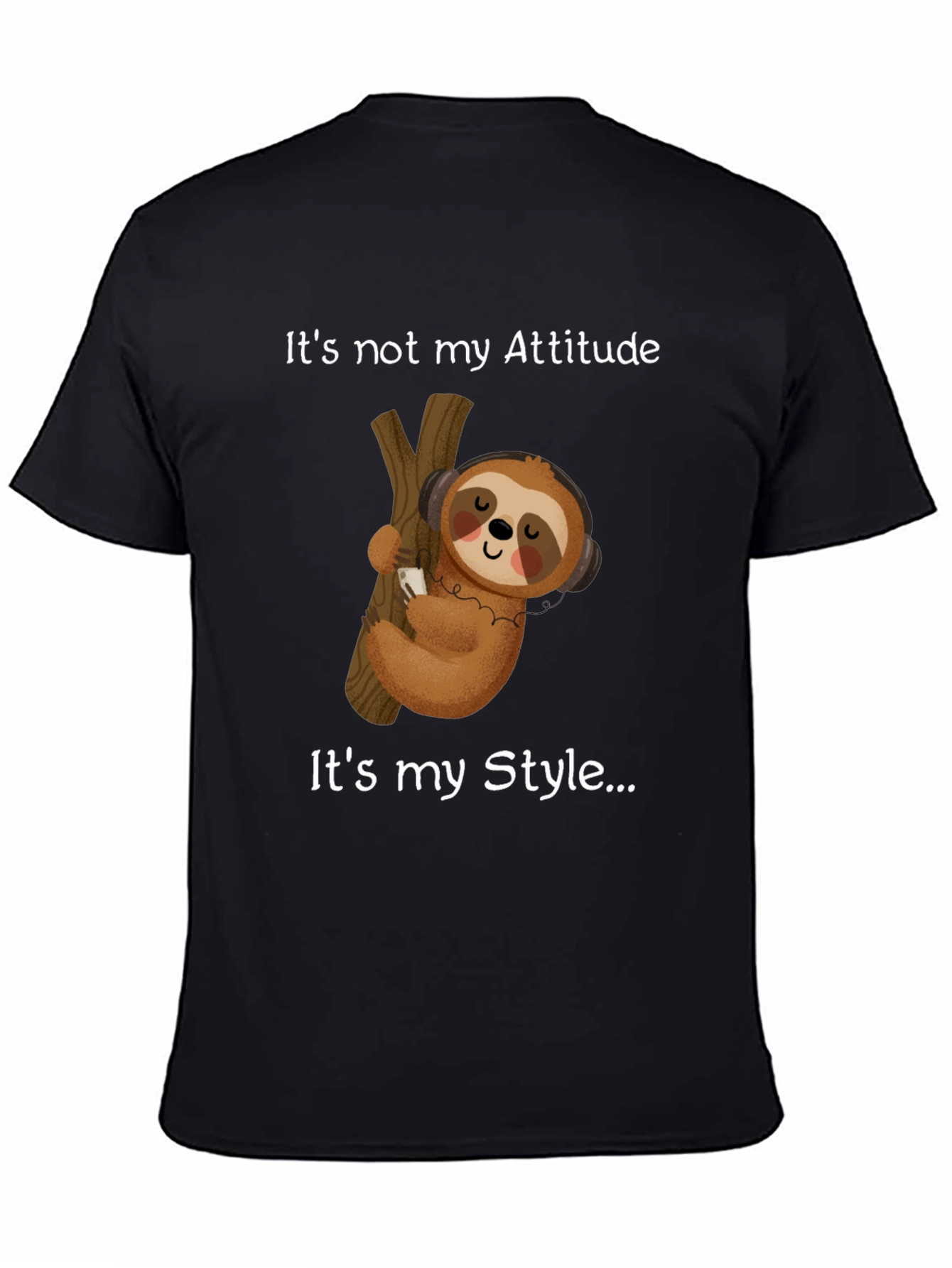 Black Sloth Style Tee: It's Not My Attitude view 4