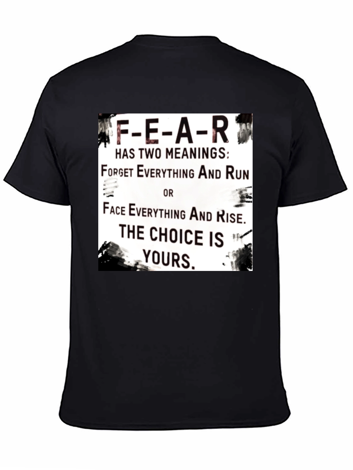 Black Motivational FEAR T-Shirt: Choice Is Yours Graphic Tee view 4