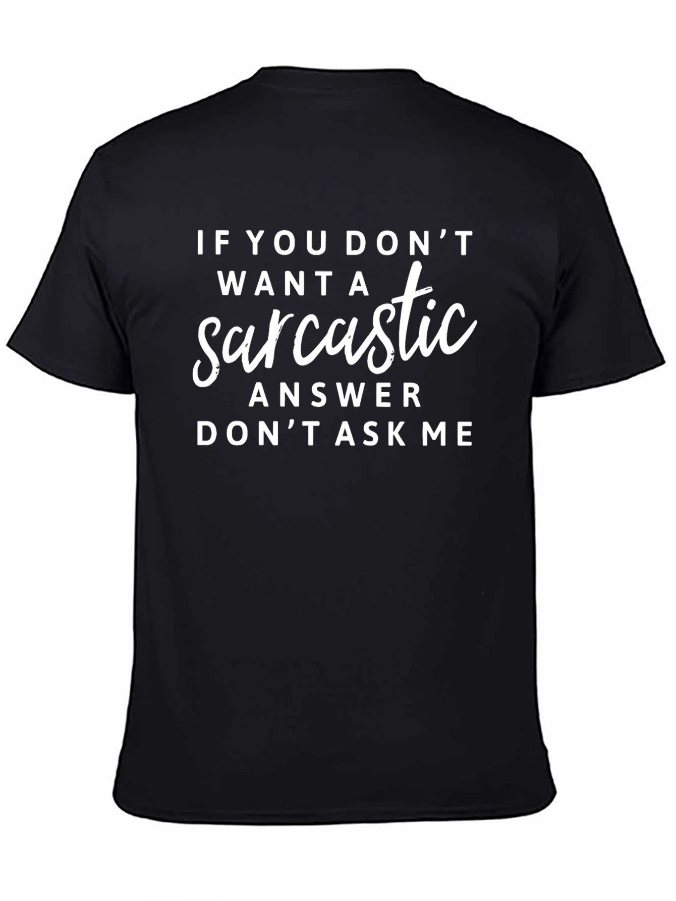 Black Sarcastic Answer Black Graphic Tee view 4