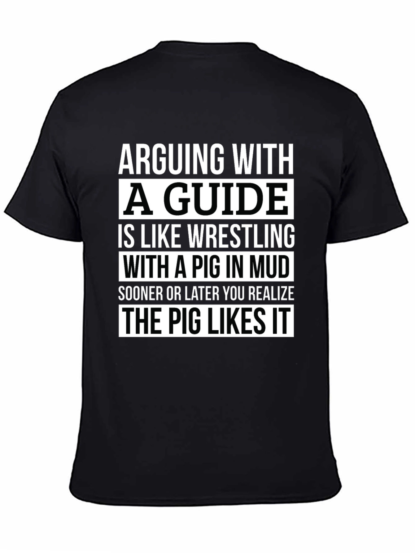 Black Arguing With a Guide Pig in Mud Black T-Shirt view 4