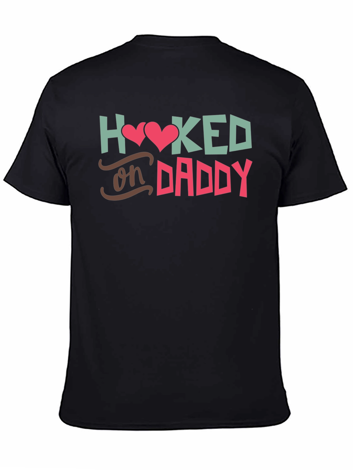 Black Hooked On Daddy - Black T-Shirt view 4