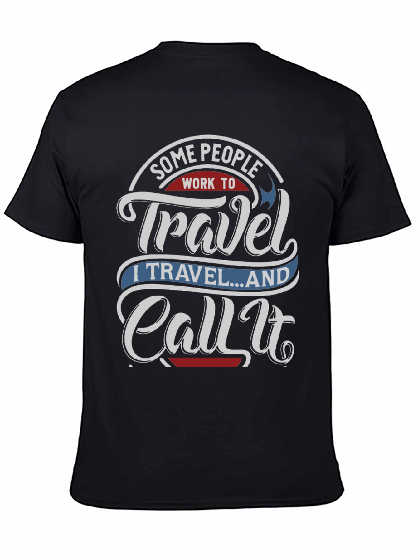 Black Travel Lover Graphic Tee - "I Travel...And Call It" view 4
