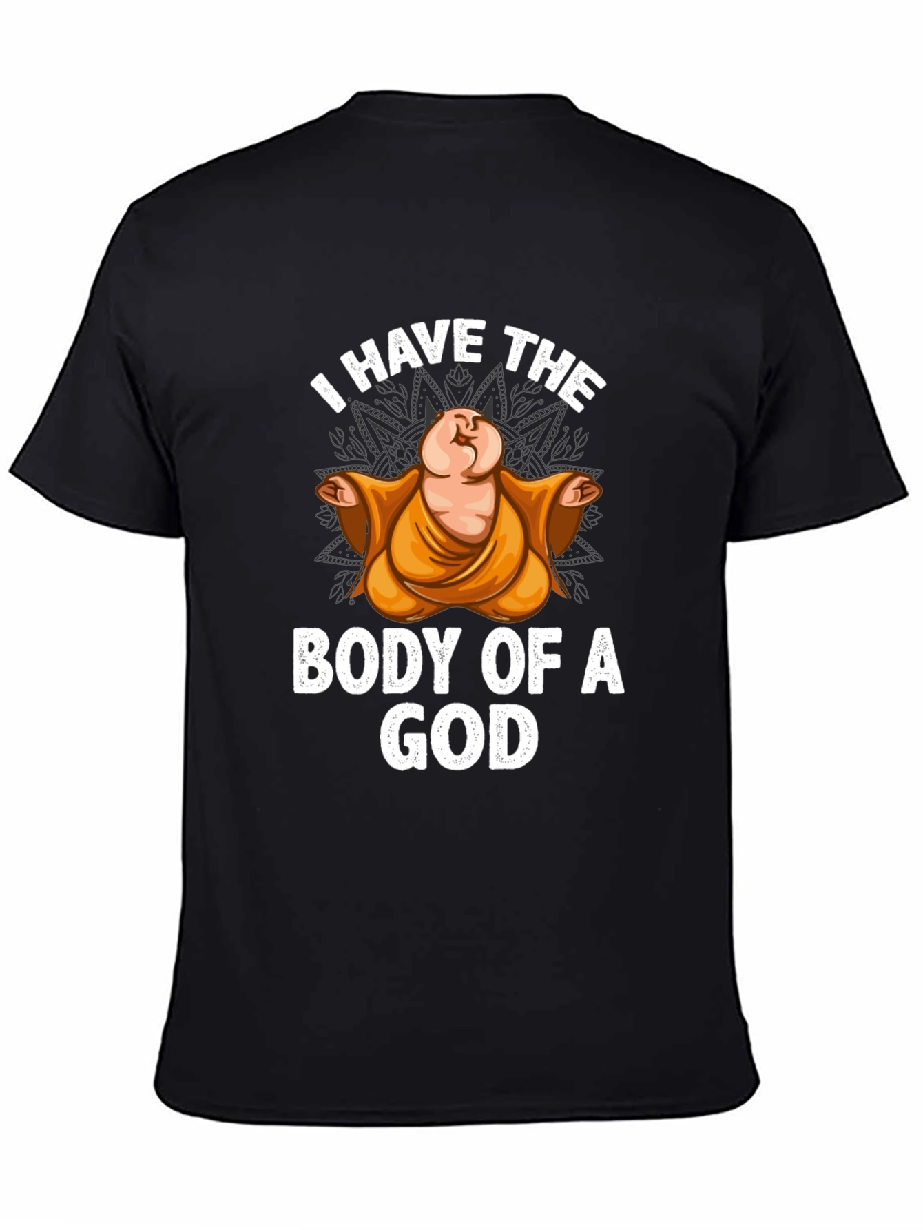 Black I Have The Body Of A God T-Shirt Funny Buddha Graphic Tee view 4