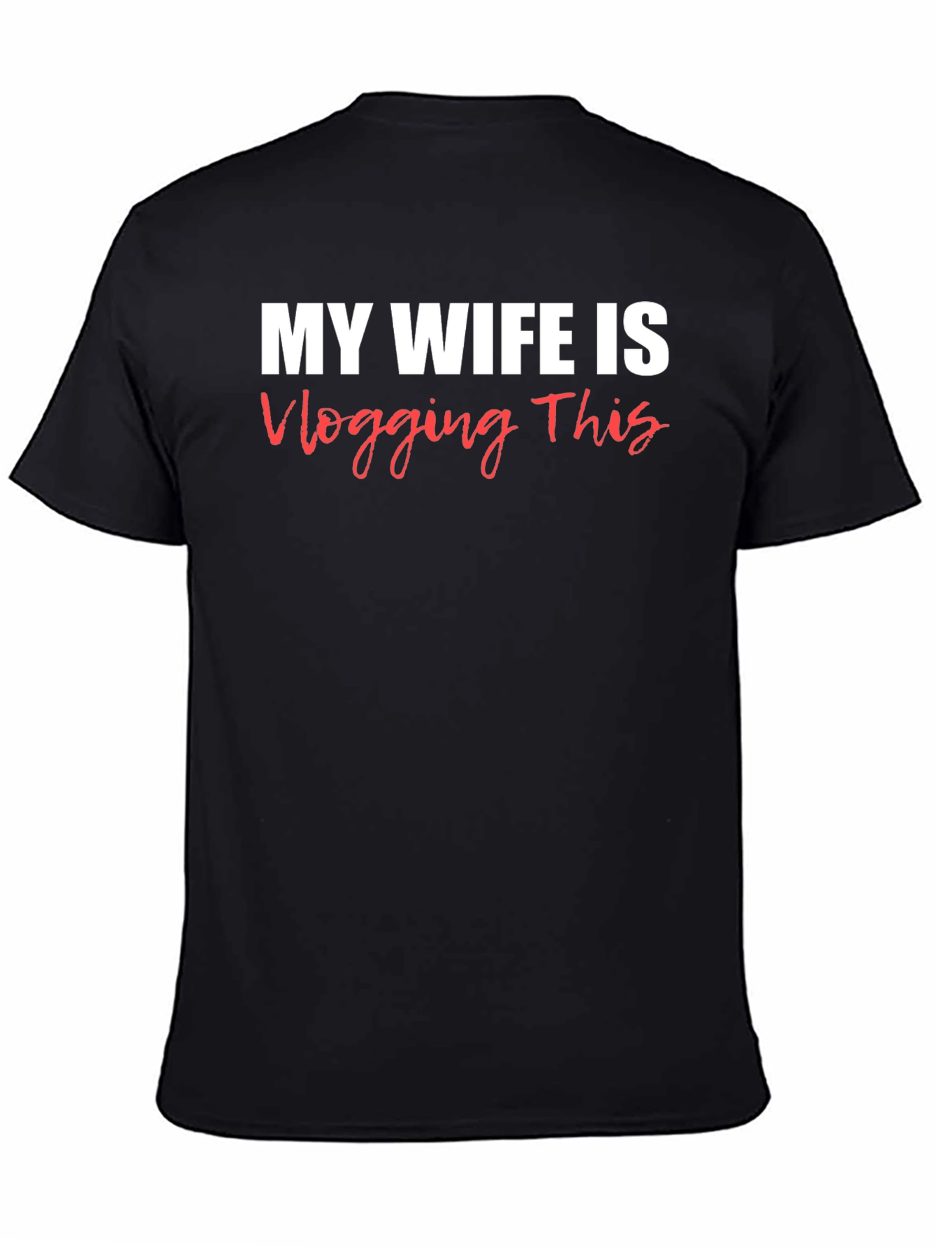 Black Funny 'My Wife is Vlogging This' Graphic Tee view 4