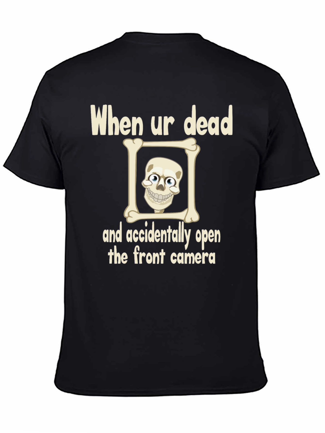 Black Humorous Skeleton T-Shirt - "When Ur Dead" Design view 4