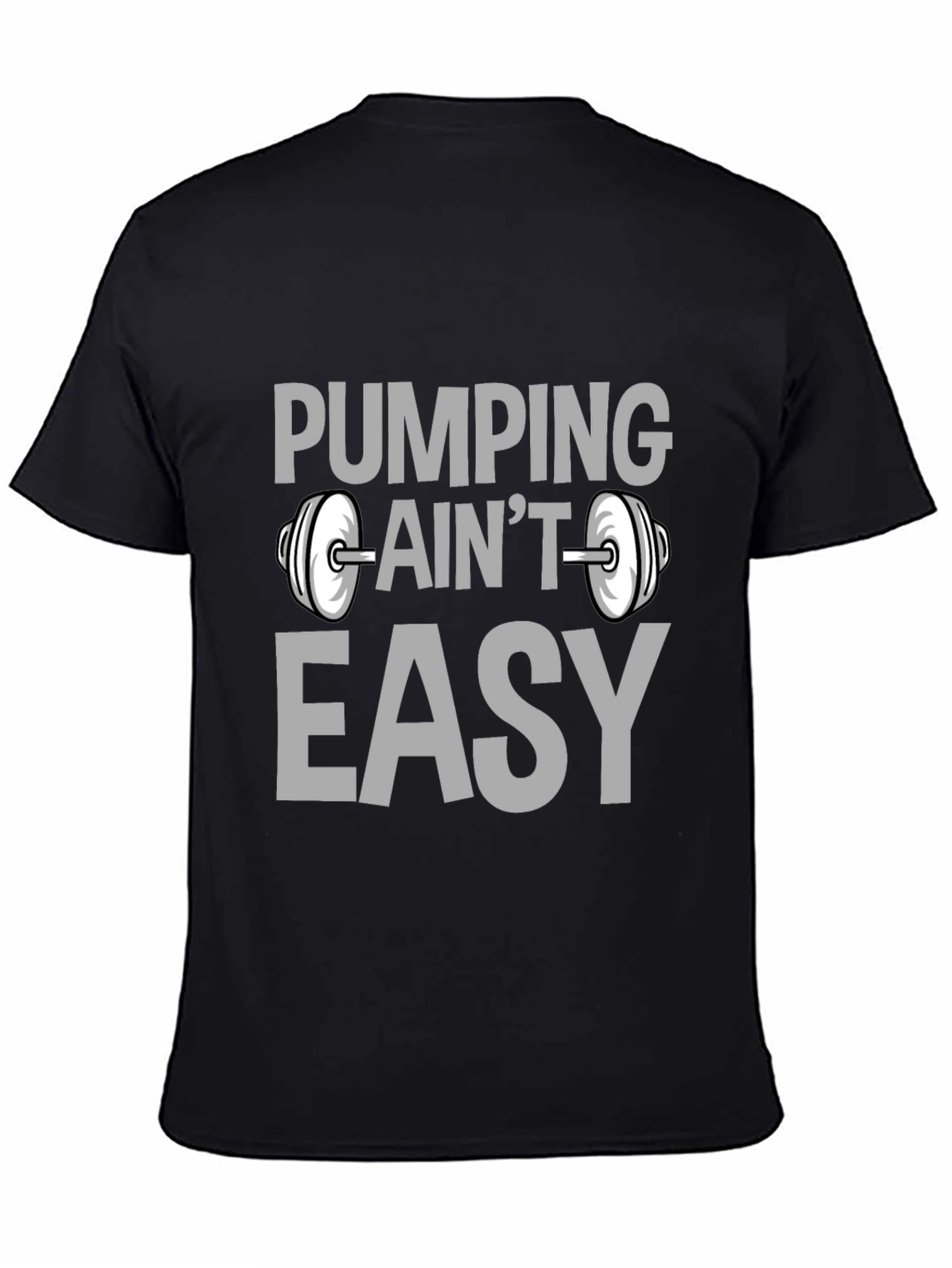 Black Pumping Ain't Easy Black Graphic T-Shirt view 4