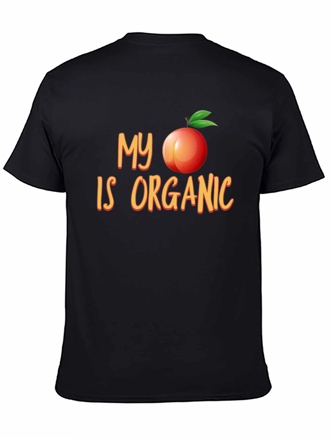 Black My Peach Is Organic Funny T-Shirt view 4
