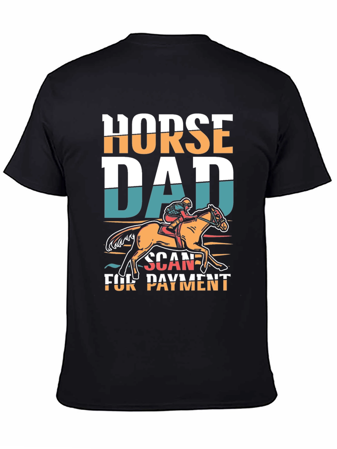 Black Horse Dad Scan For Payment Tee view 4