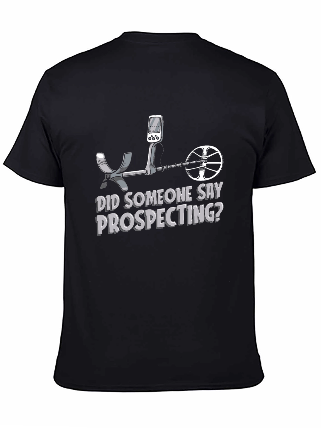 Black Prospecting T-Shirt - Metal Detecting Gift view 4