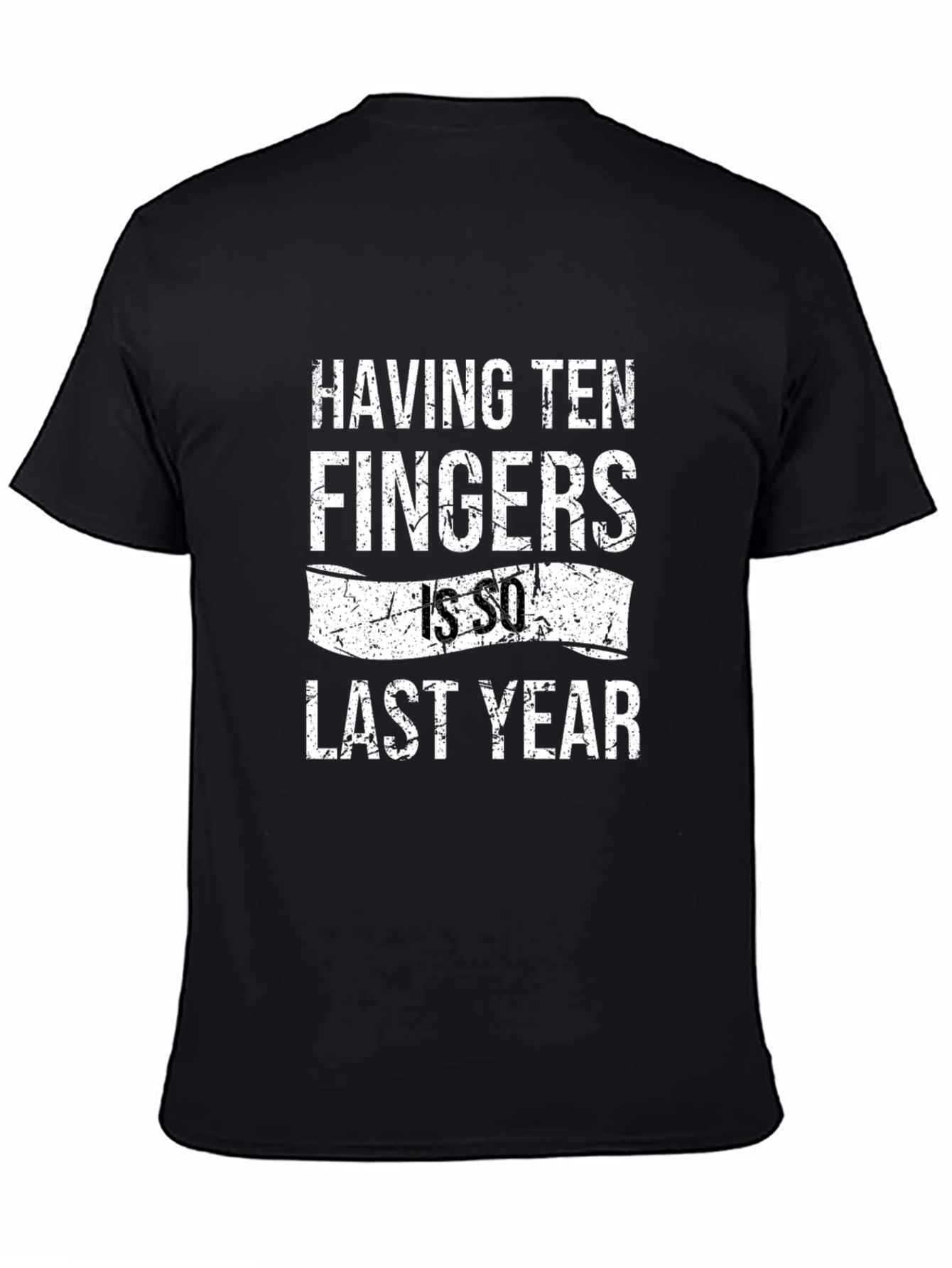 Black Funny "Having Ten Fingers Is So Last Year" Graphic T-Shirt view 4
