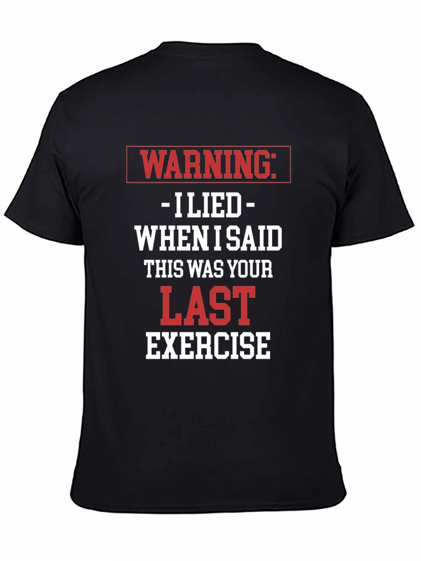Black Warning: I Lied Exercise T-Shirt view 4