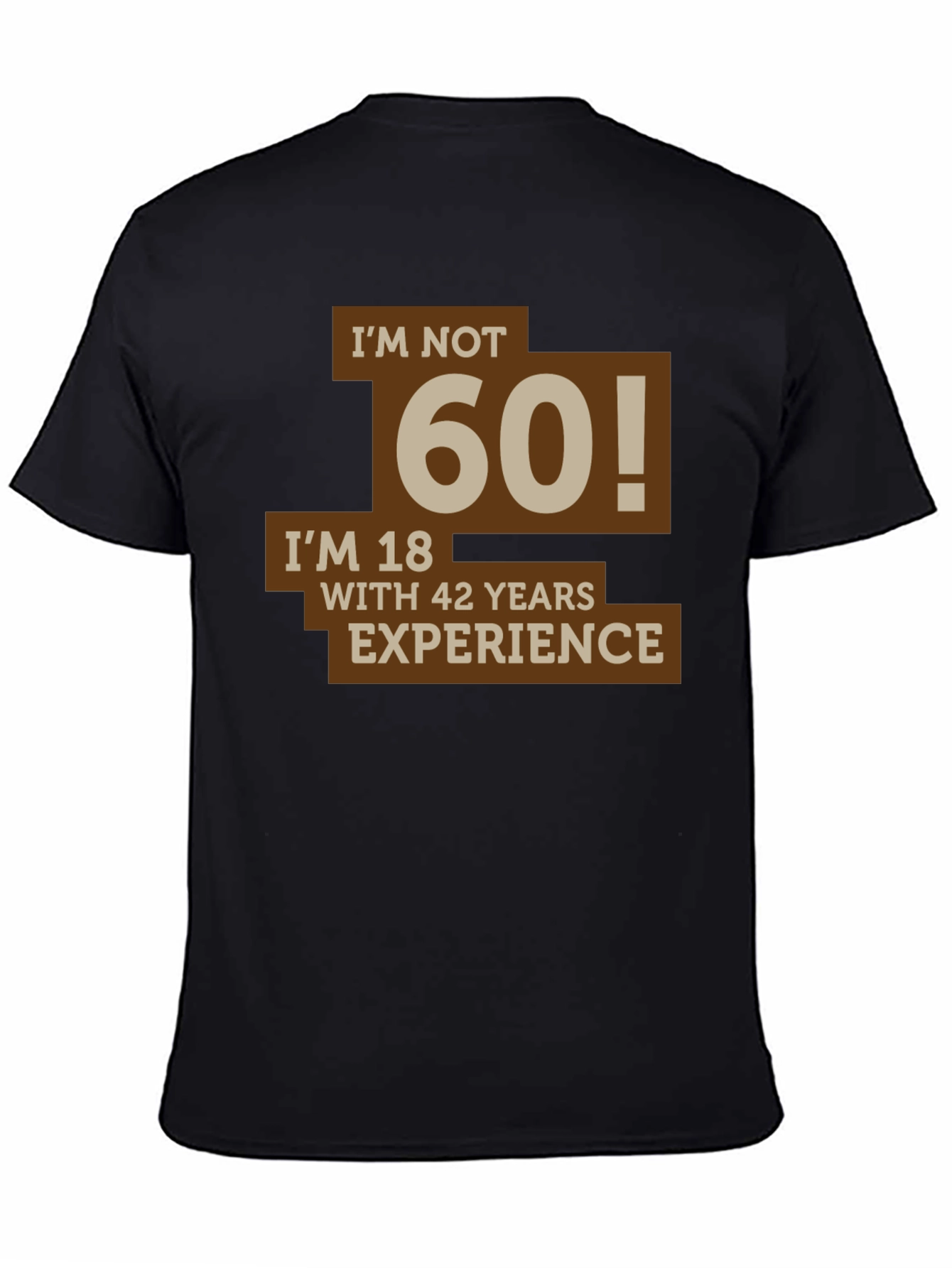 Black Funny I'm Not 60 Men's T-Shirt view 4