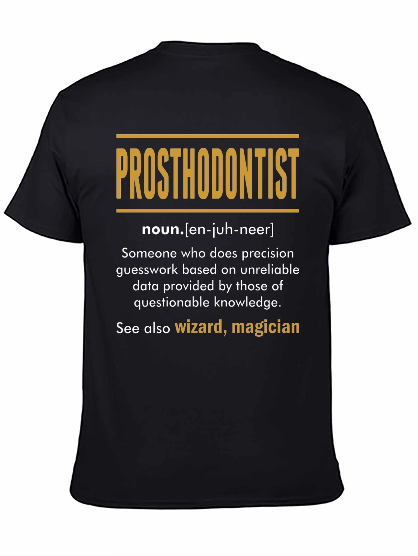 Black Prosthodontist Definition T-Shirt: Wizard, Magician view 4