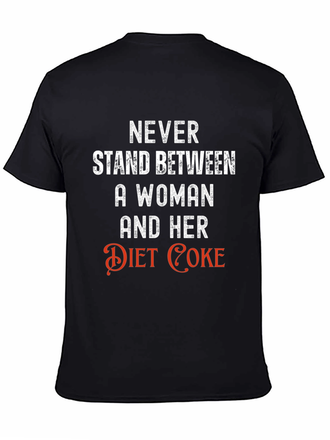Black Diet Coke Lover T-Shirt - "Never Stand Between" view 4