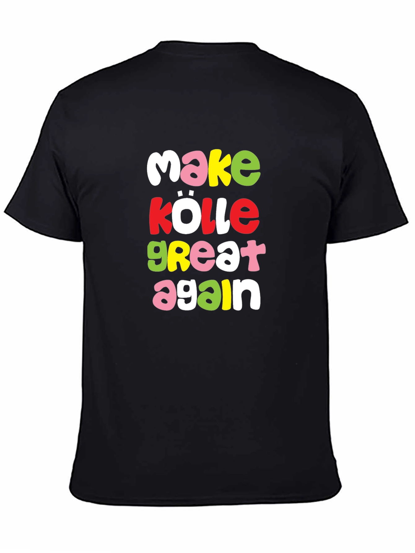 Make Kölle Great Again Graphic T-Shirt - 4