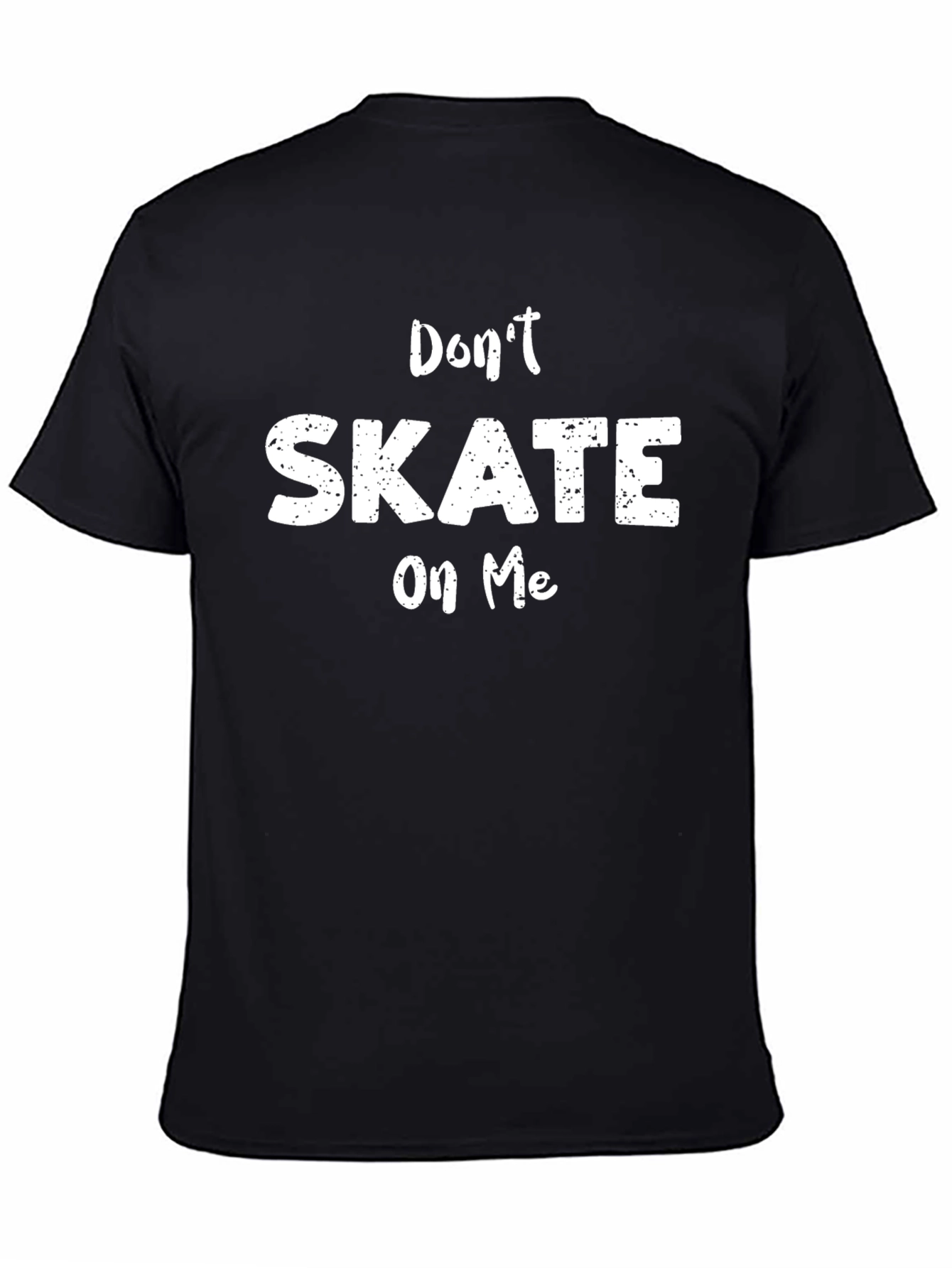 Black Don't Skate on Me T-Shirt - Funny Slogan Tee view 4