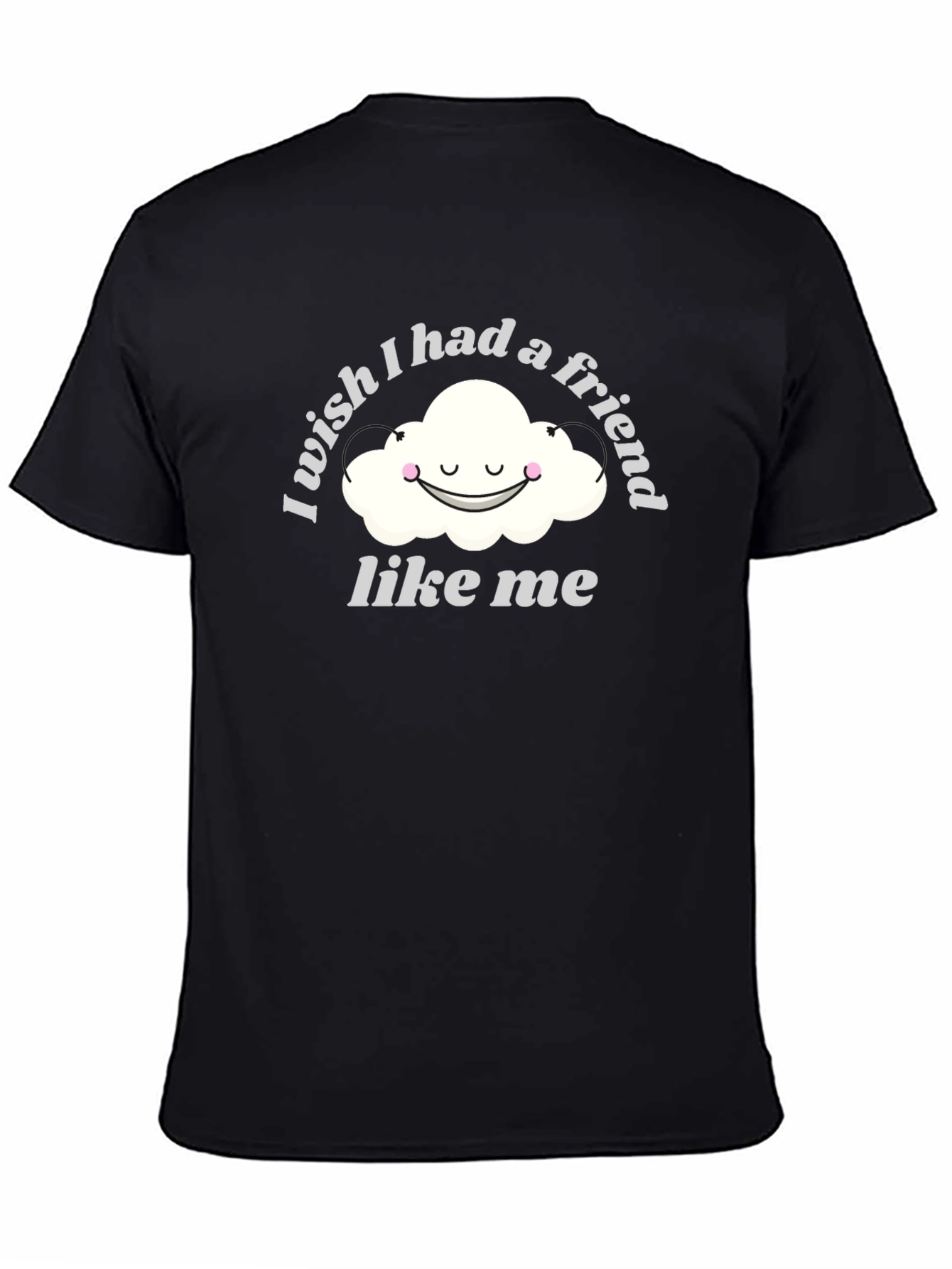Black Wish I Had a Friend Like Me T-Shirt view 4