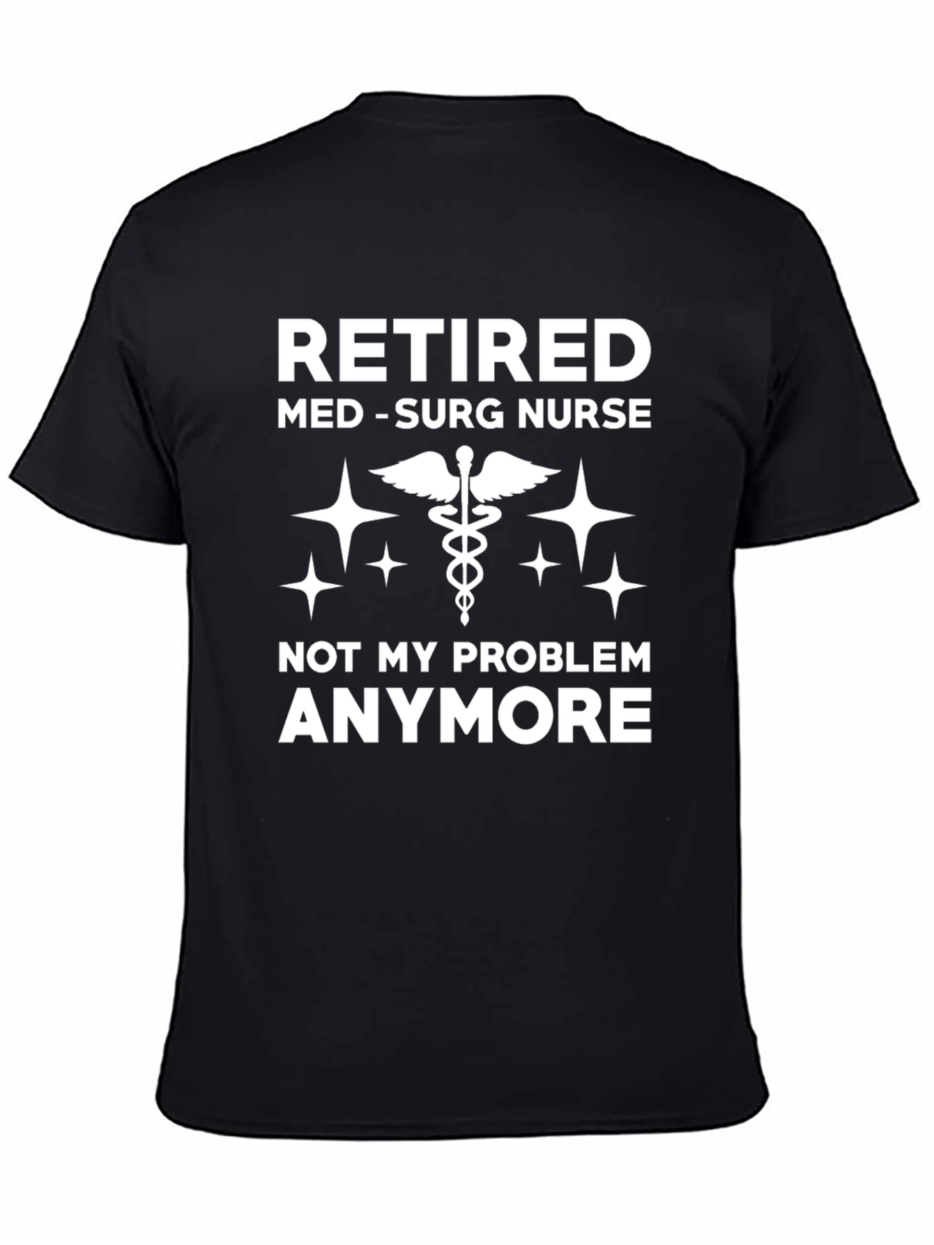 Black Retired Nurse T-Shirt - Med Surg - Funny Retirement Gift view 4
