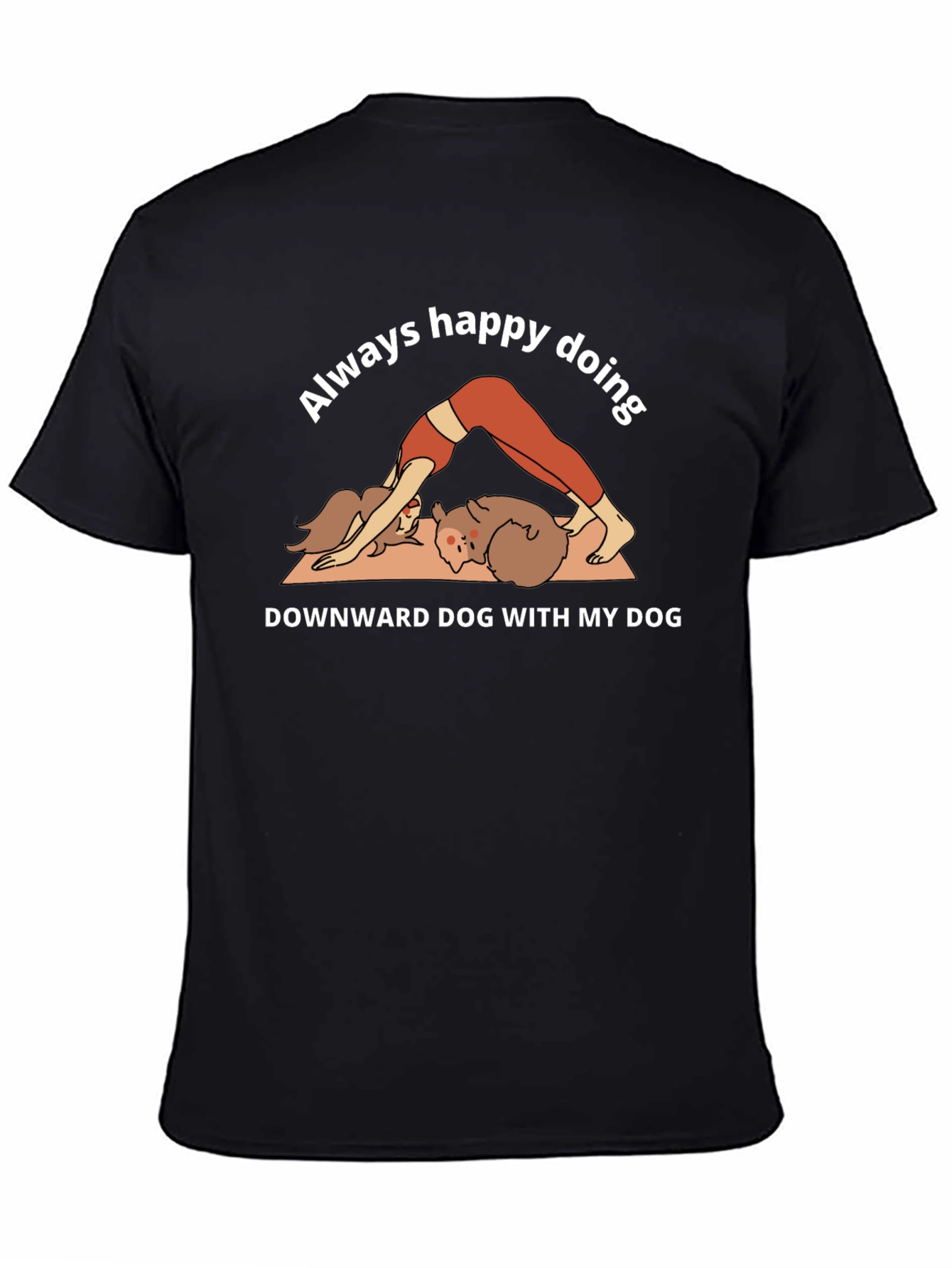 Black Yoga Dog Lover T-Shirt - Always Happy Doing Downward Dog view 4