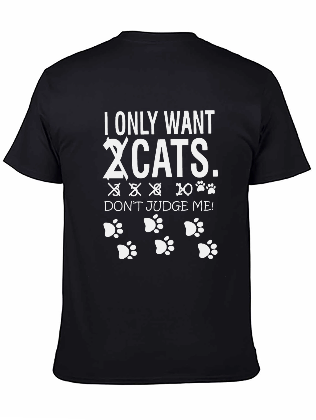 Black I Only Want Cats T-Shirt - Novelty Cat Lover Tee view 4