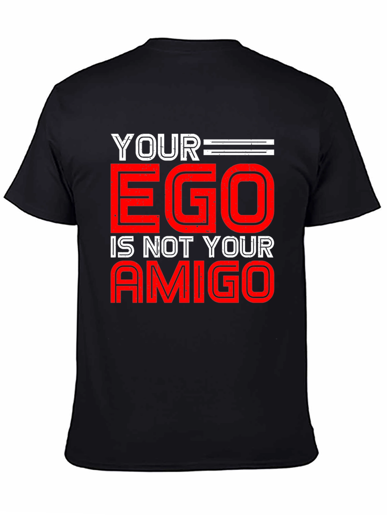 Black Your Ego is Not Your Amigo Graphic Tee view 4