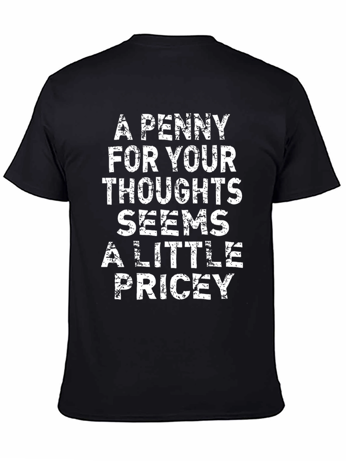 Black Funny Sarcastic Graphic Tee - Penny for Your Thoughts T-Shirt view 4