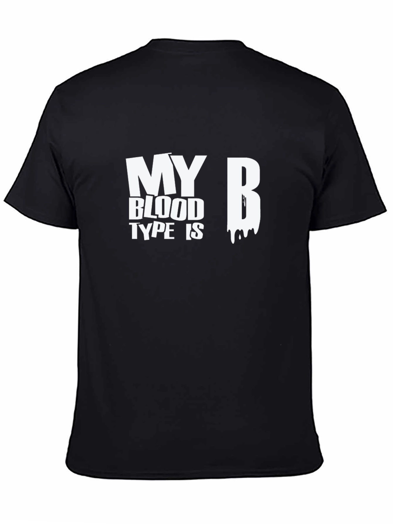 Black My Blood Type Is B - Graphic T-Shirt view 4