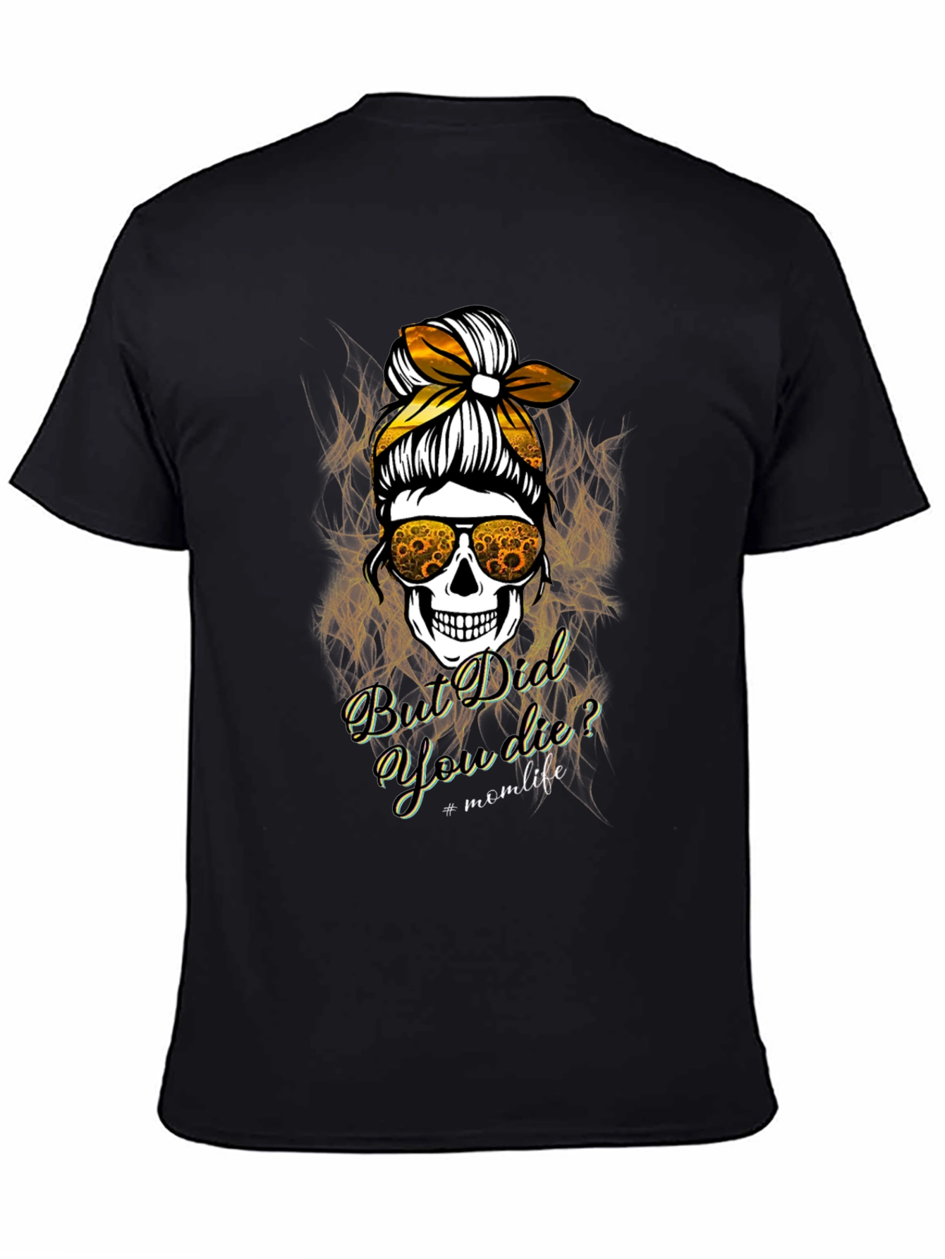 Black But Did You Die? Mom Life Skull T-Shirt view 4