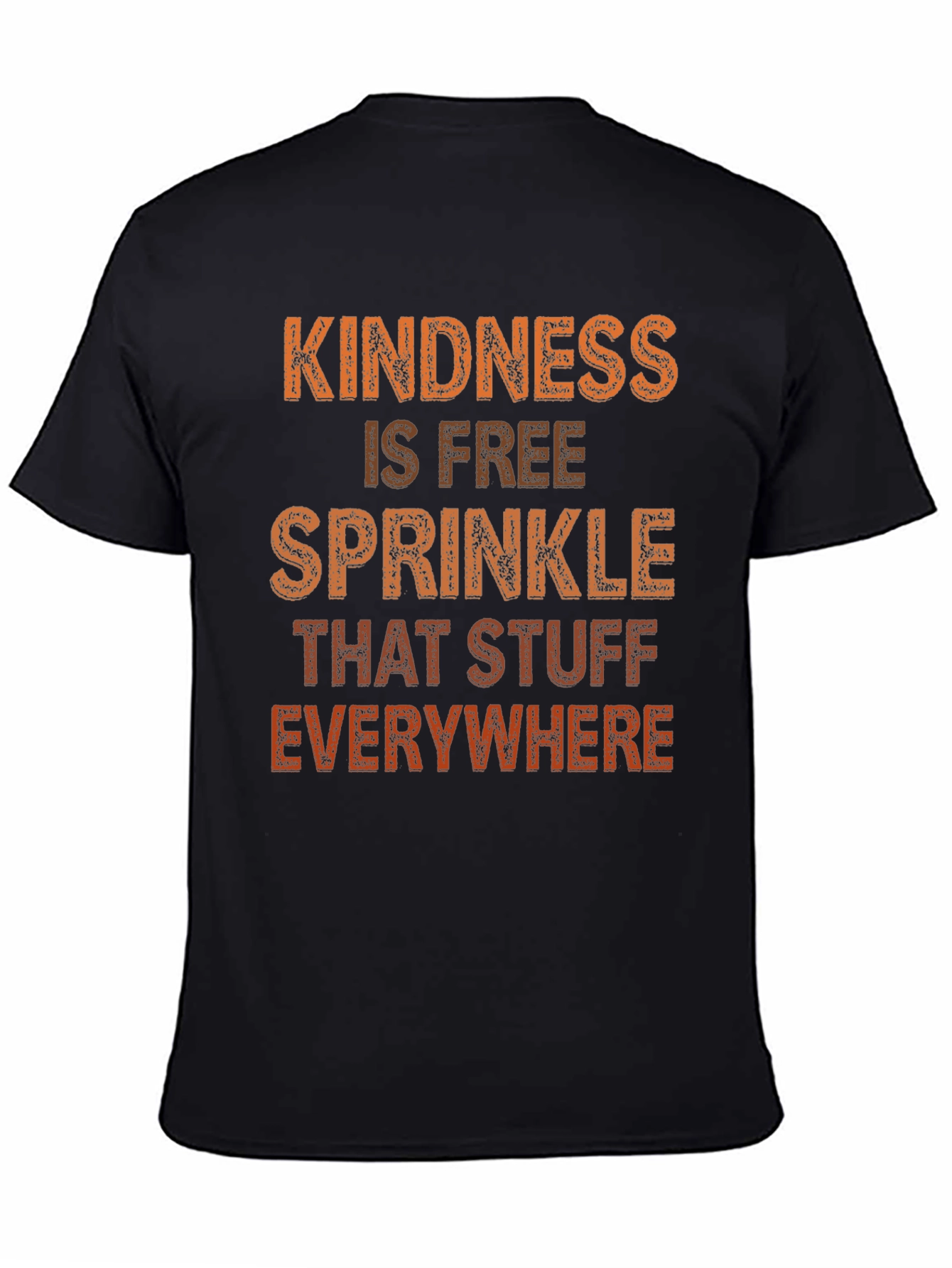 Black Kindness T-Shirt - Sprinkle That Stuff Everywhere view 4