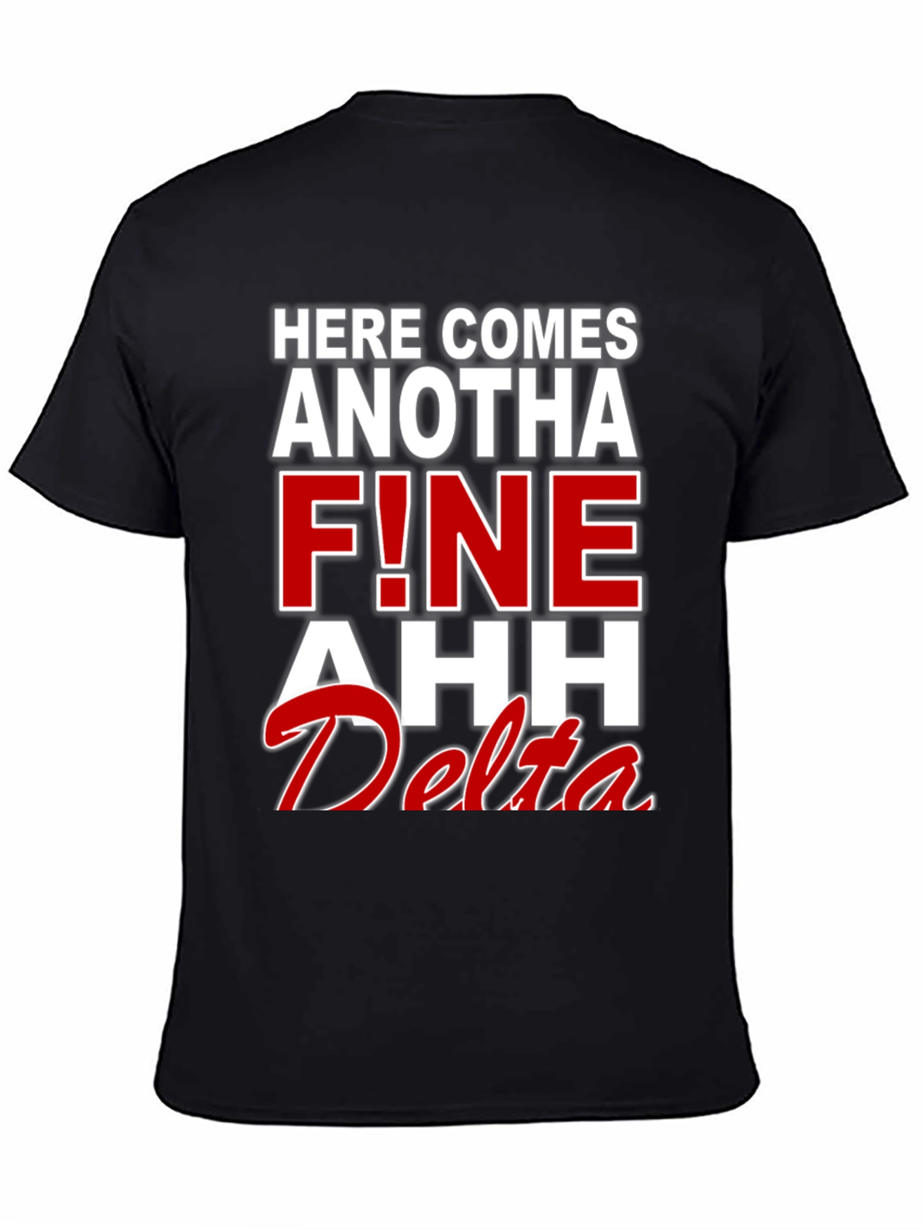 Black Here Comes Anotha F!ne Ahh Delta T-Shirt view 4