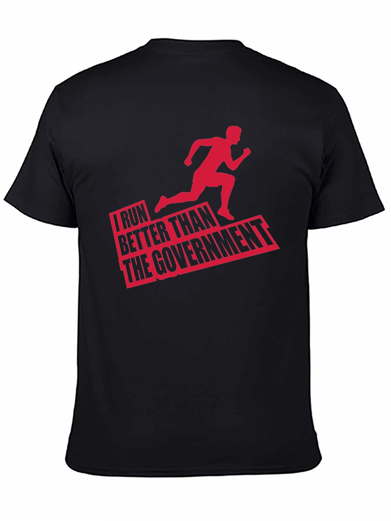 Black Funny Running T-Shirt: I Run Better Than The Government view 4