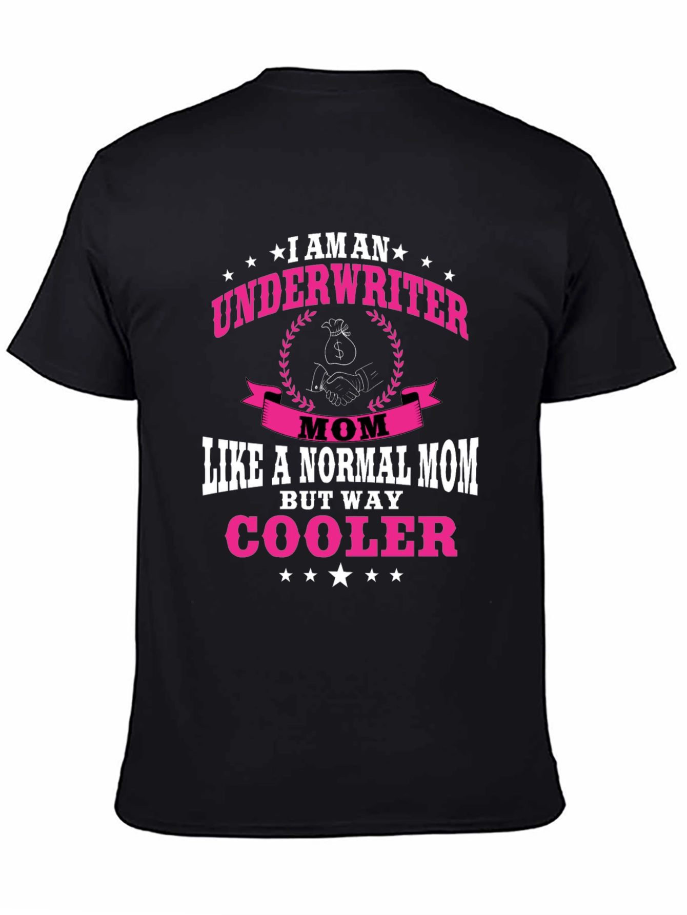 Black Underwriter Mom T-Shirt - Way Cooler Than Normal! view 4