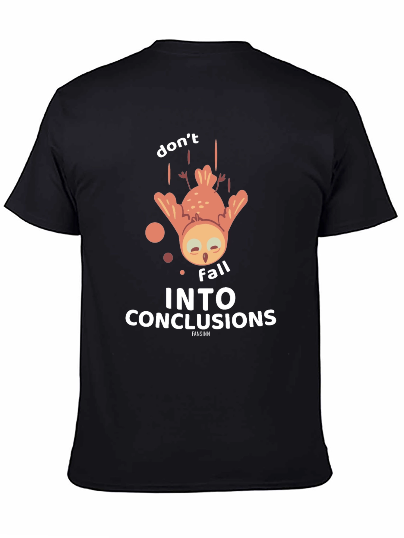 Black Don't Fall Into Conclusions T-Shirt view 4