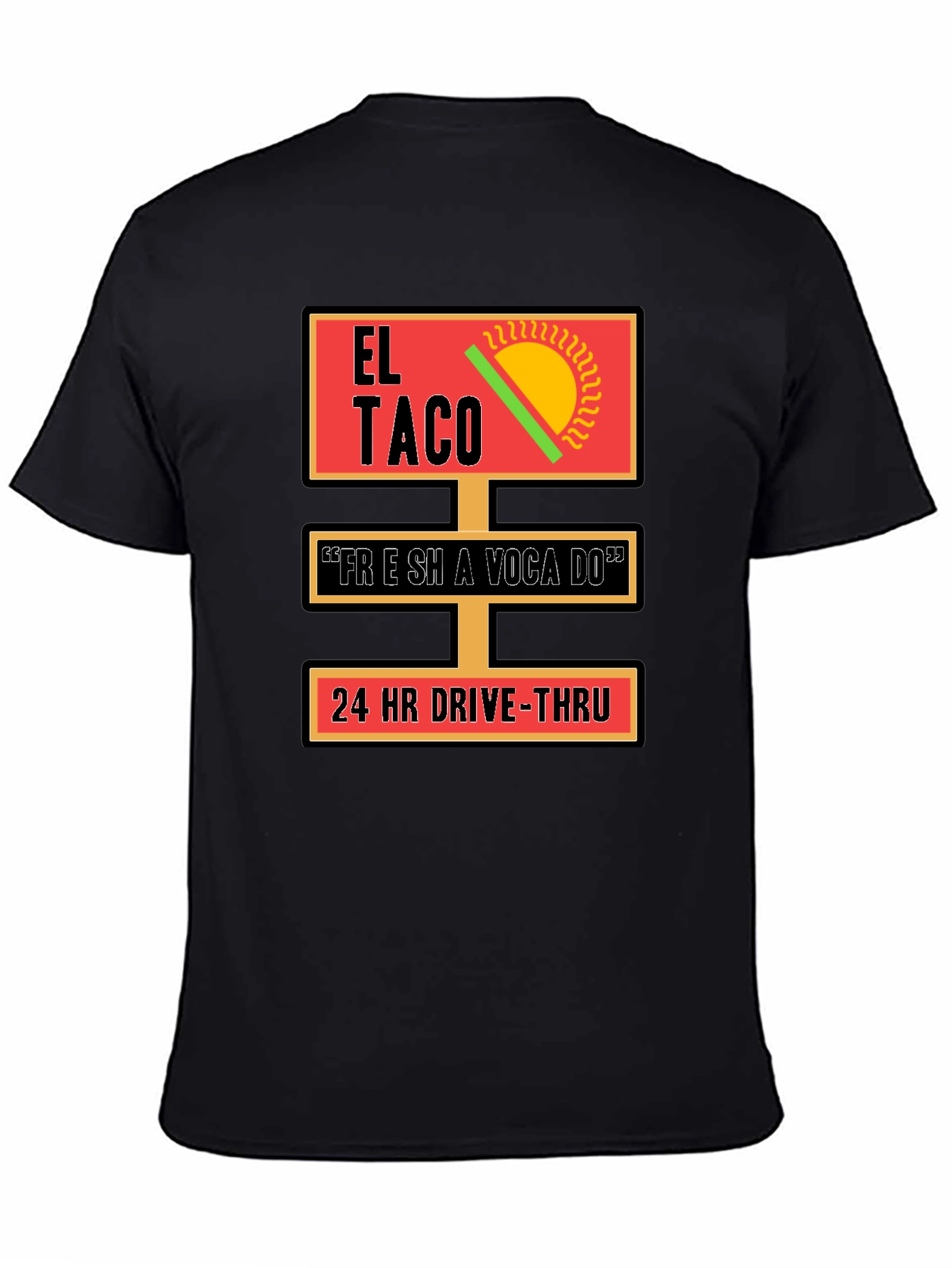 Black El Taco 24 HR Drive-Thru T-Shirt view 4