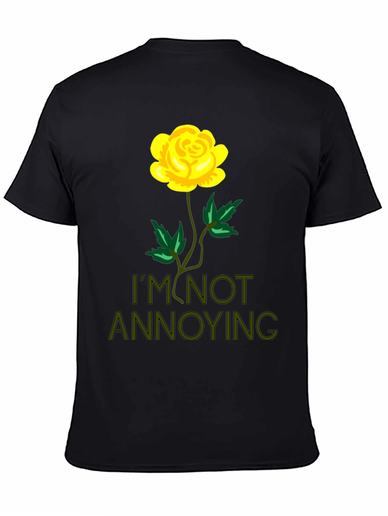 Black I'm Not Annoying Rose Graphic T-Shirt view 4