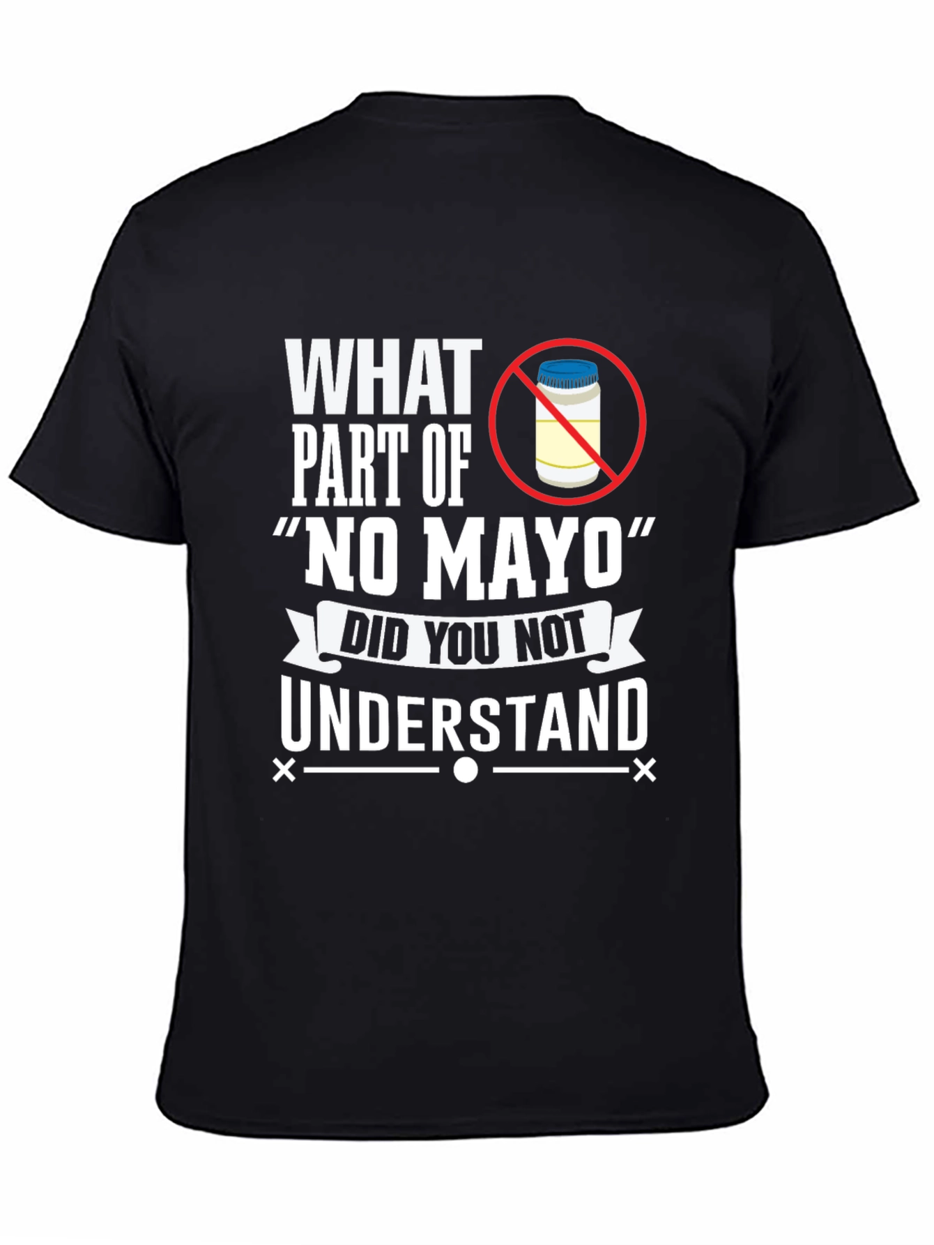 Black No Mayo T-Shirt: Funny Foodie Tee view 4