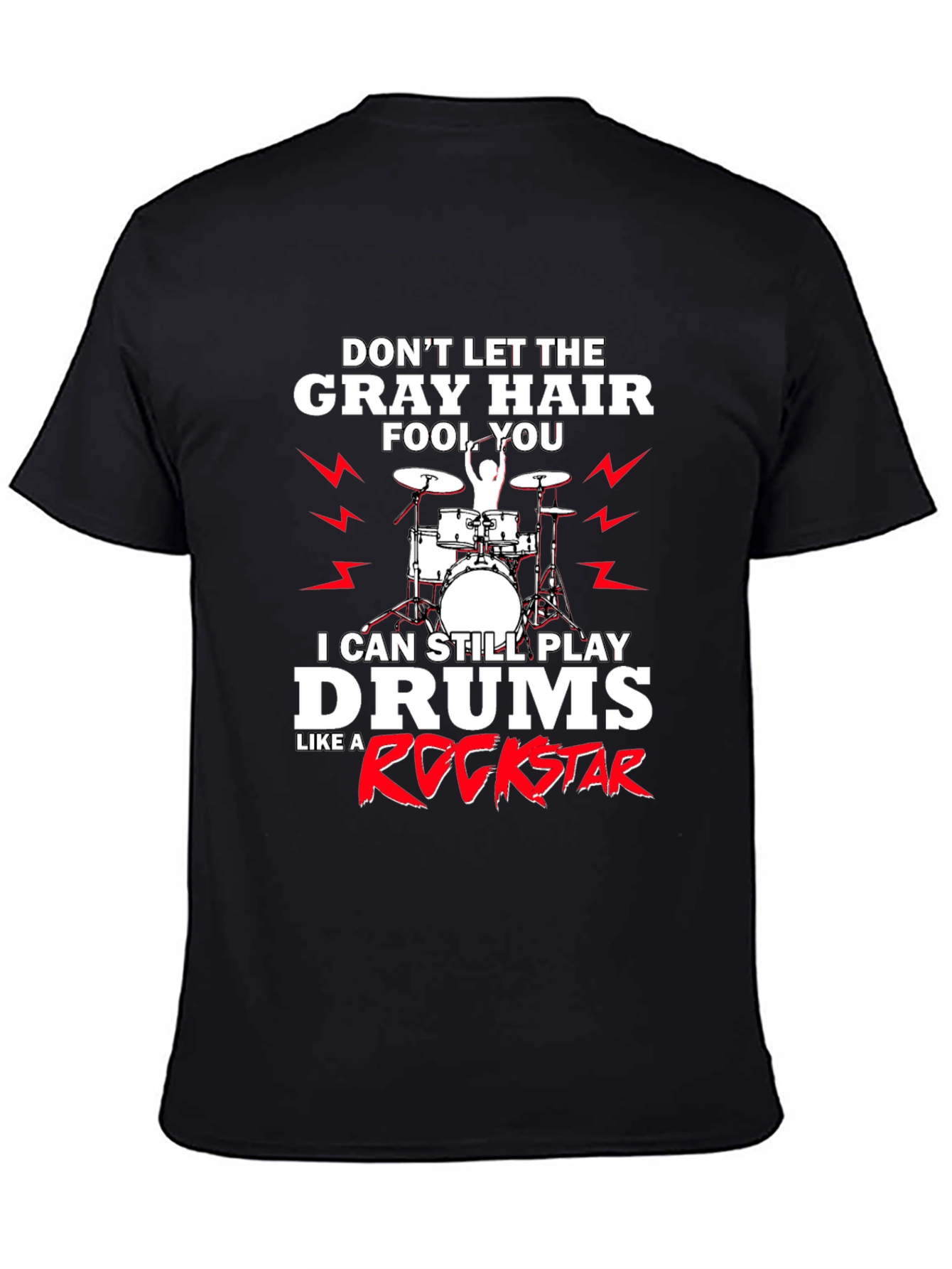 Black Gray Hair Rockstar Drummer T-Shirt view 4