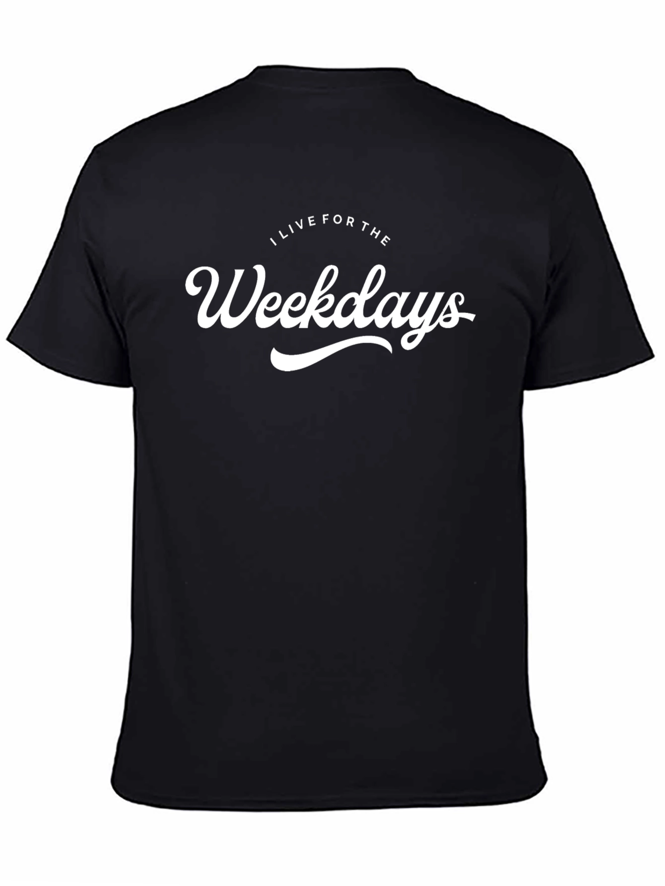 Black I Live for Weekdays Black Graphic T-Shirt view 4