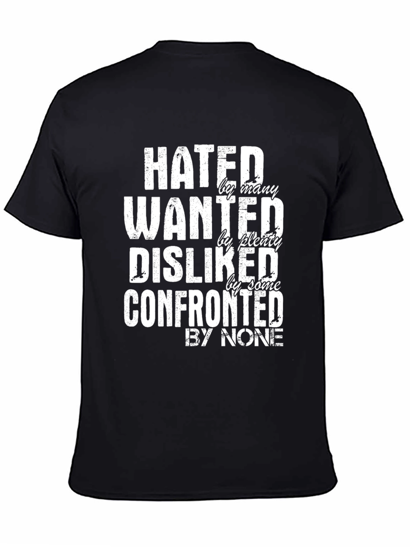Black Hated, Wanted, Disliked Graphic Tee view 4