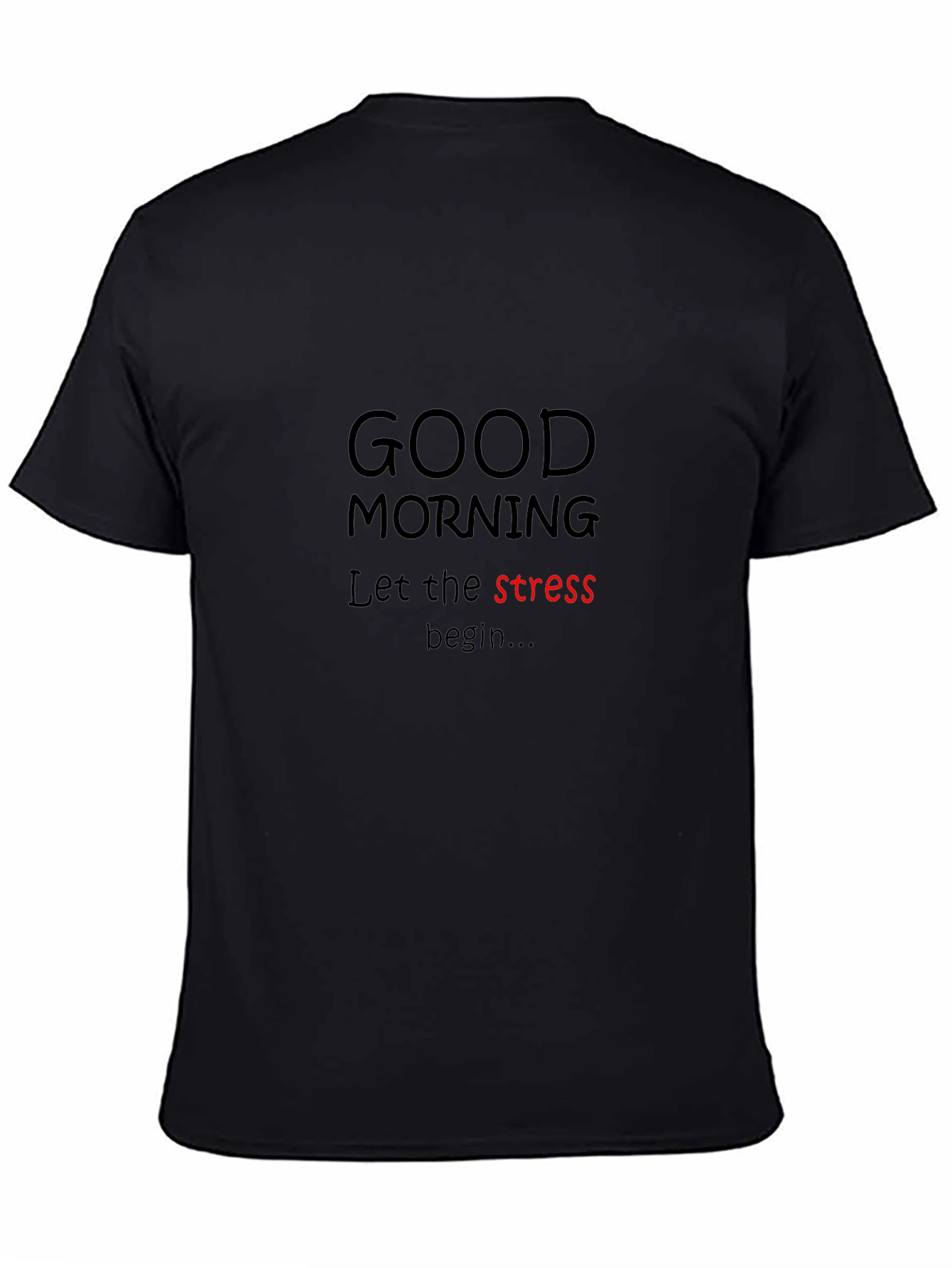 Black Funny Stressful Day T-Shirt view 4