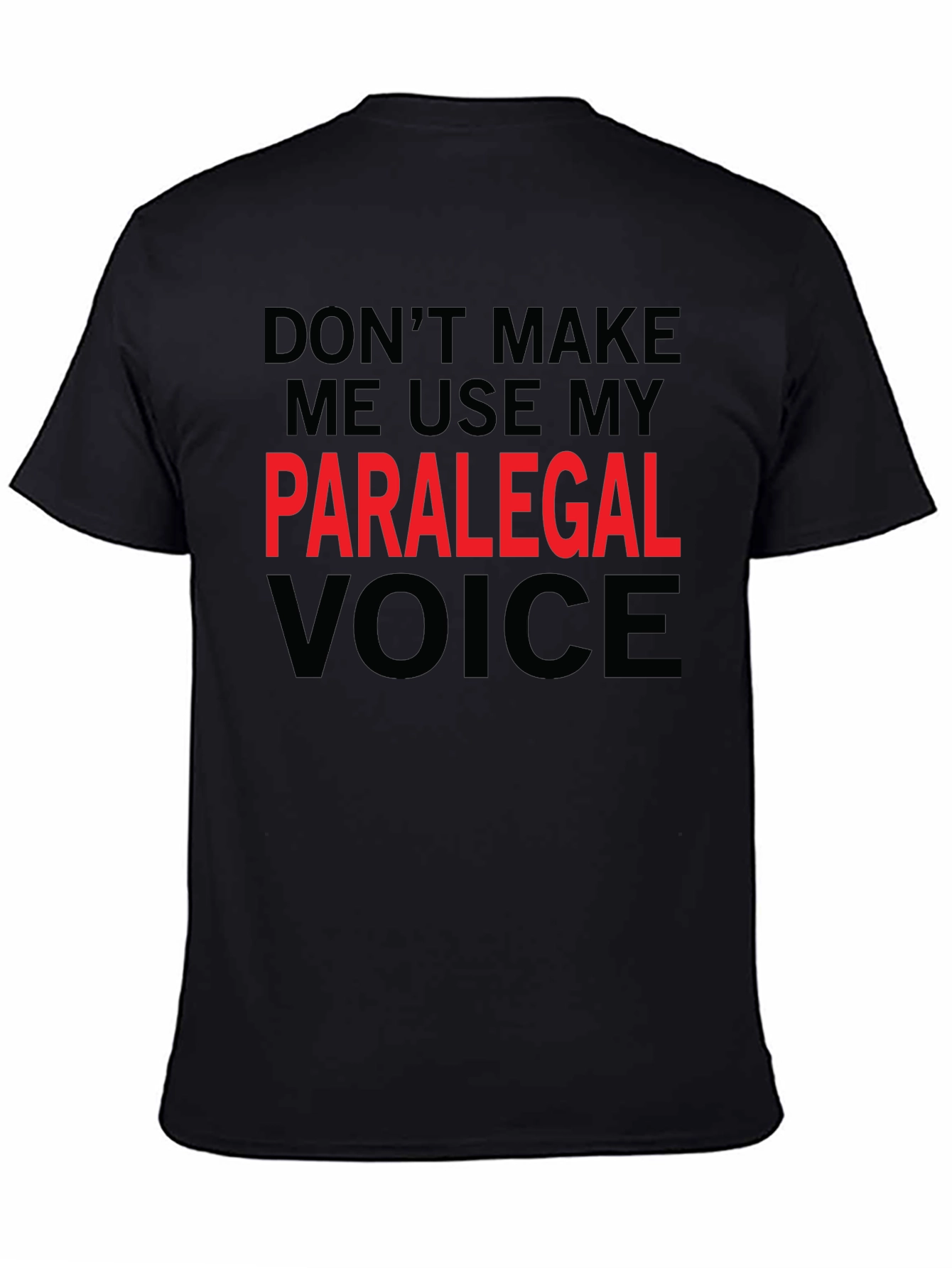 Black Paralegal Voice Tee - Funny Job Profession Shirt view 4