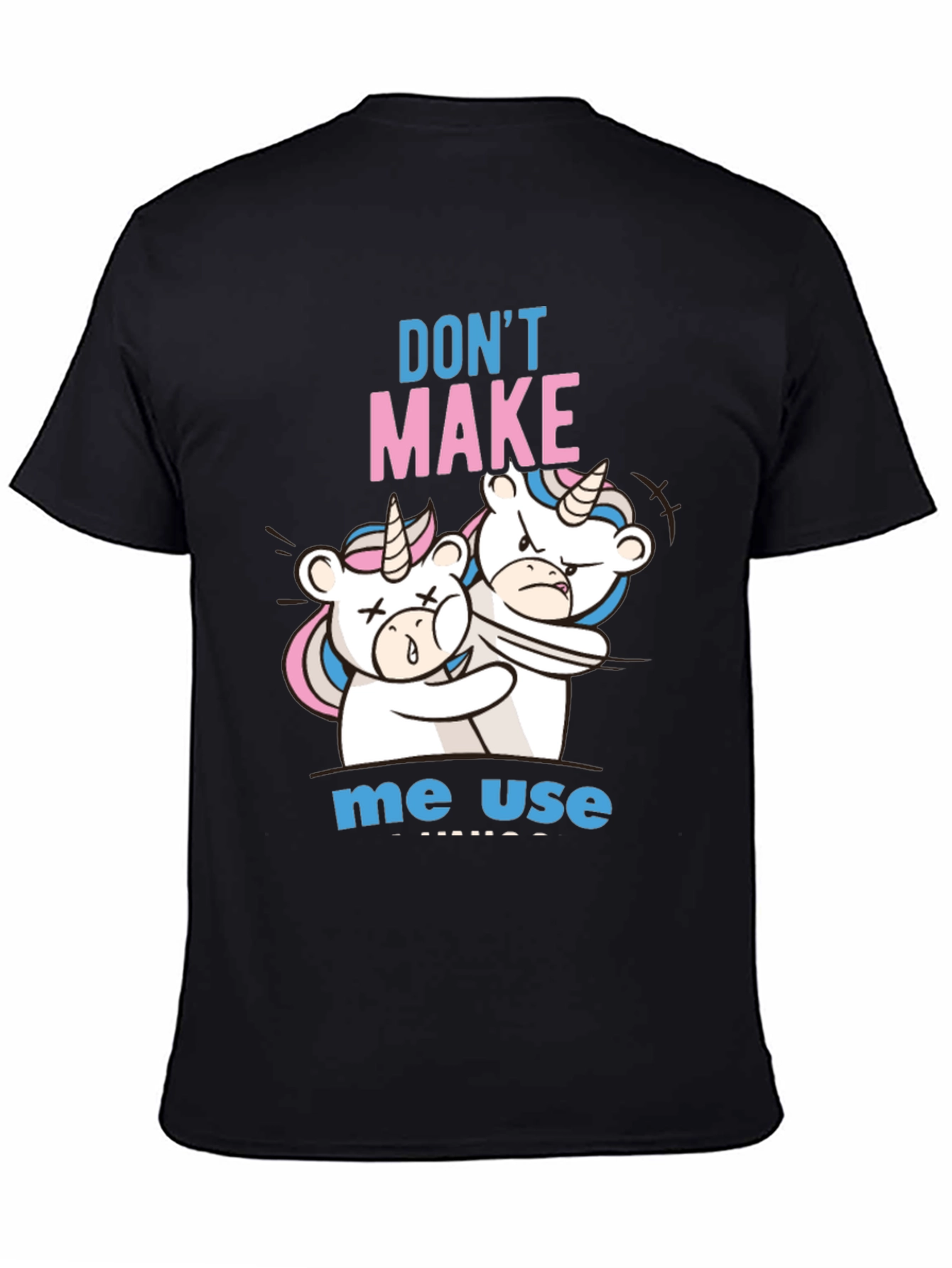 Black Don't Make Me Use Unicorn T-Shirt view 4