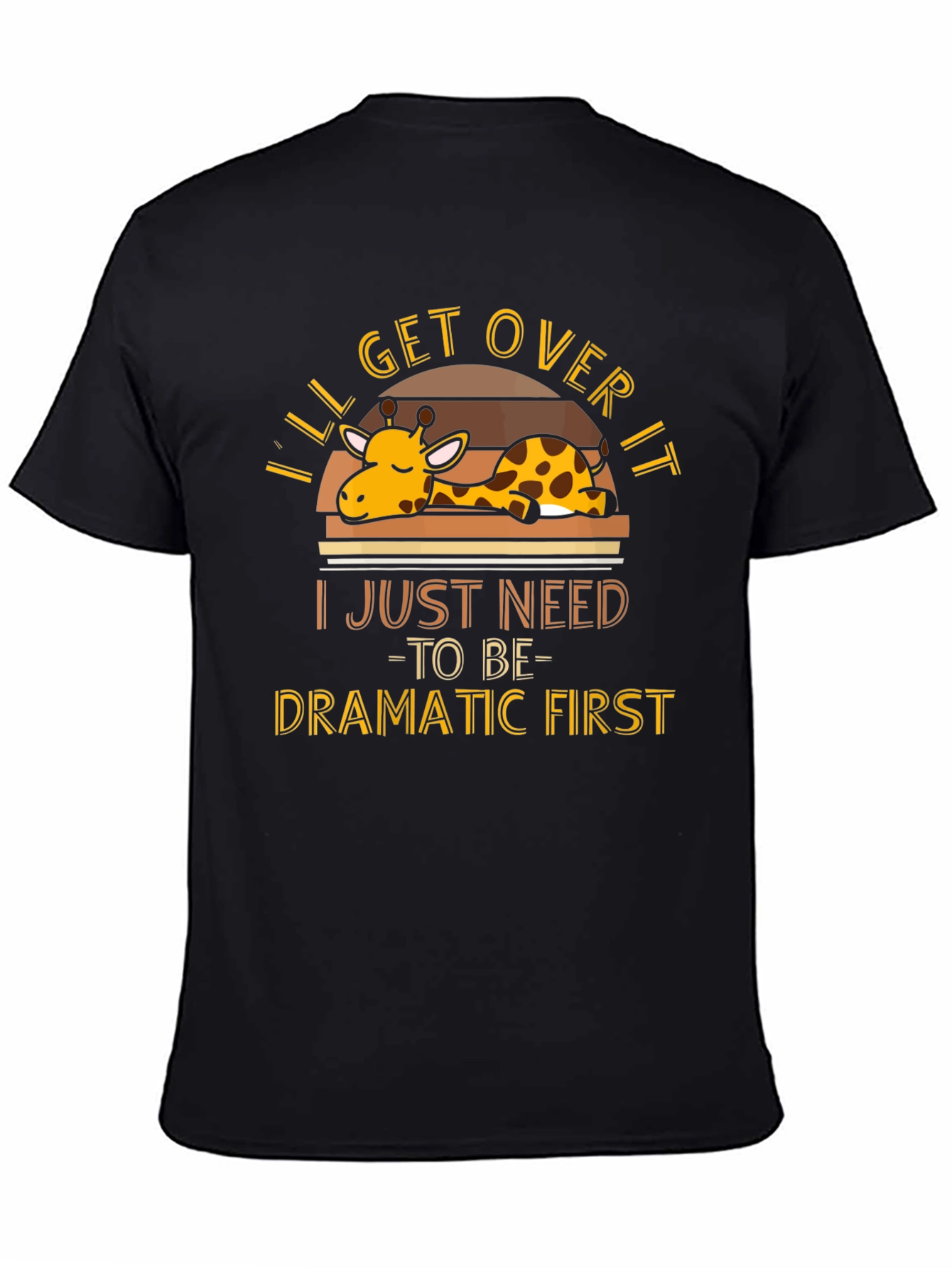 Black Dramatic Giraffe T-Shirt - I'll Get Over It view 4