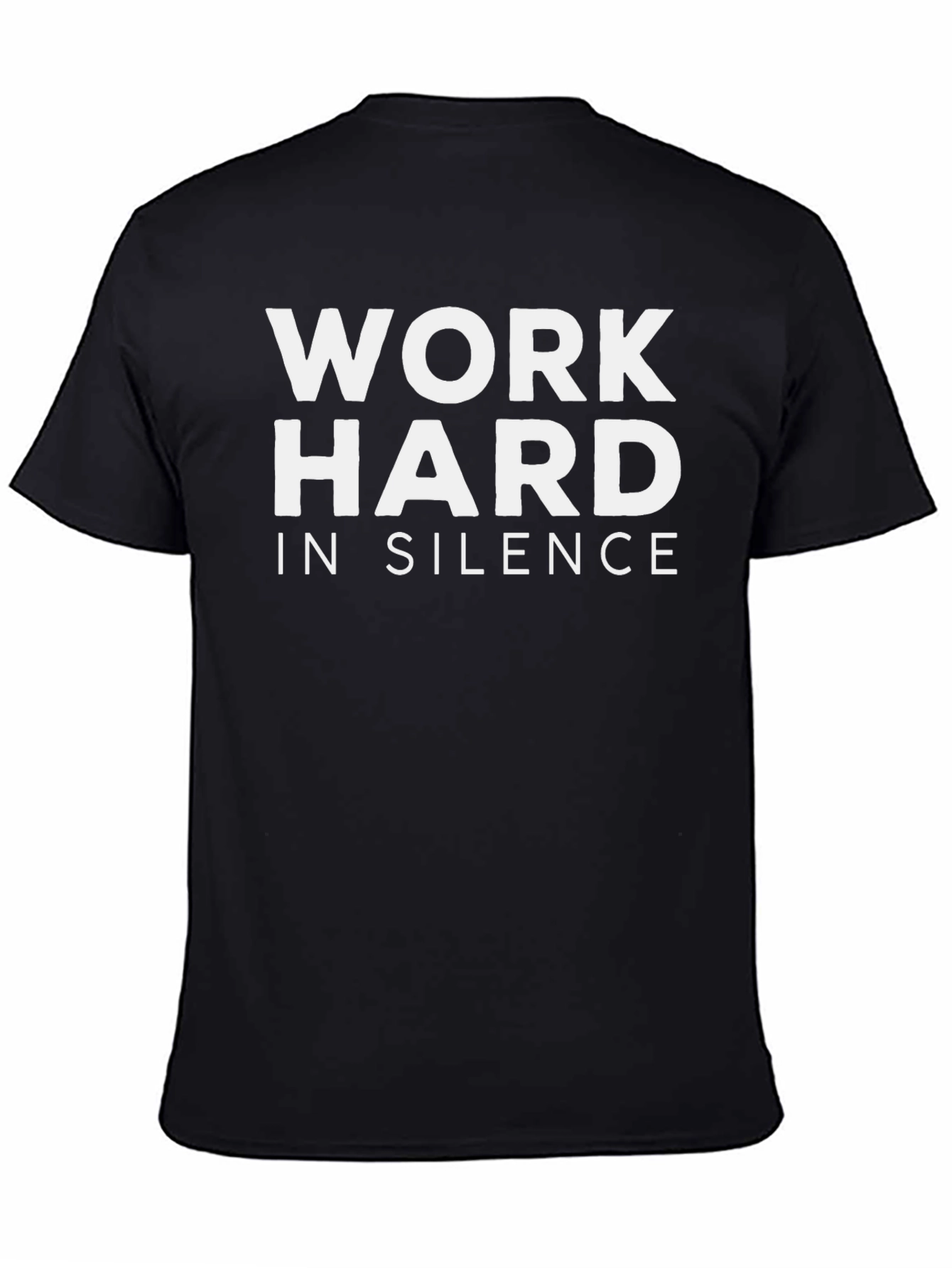 Black Work Hard In Silence Black T-Shirt view 4