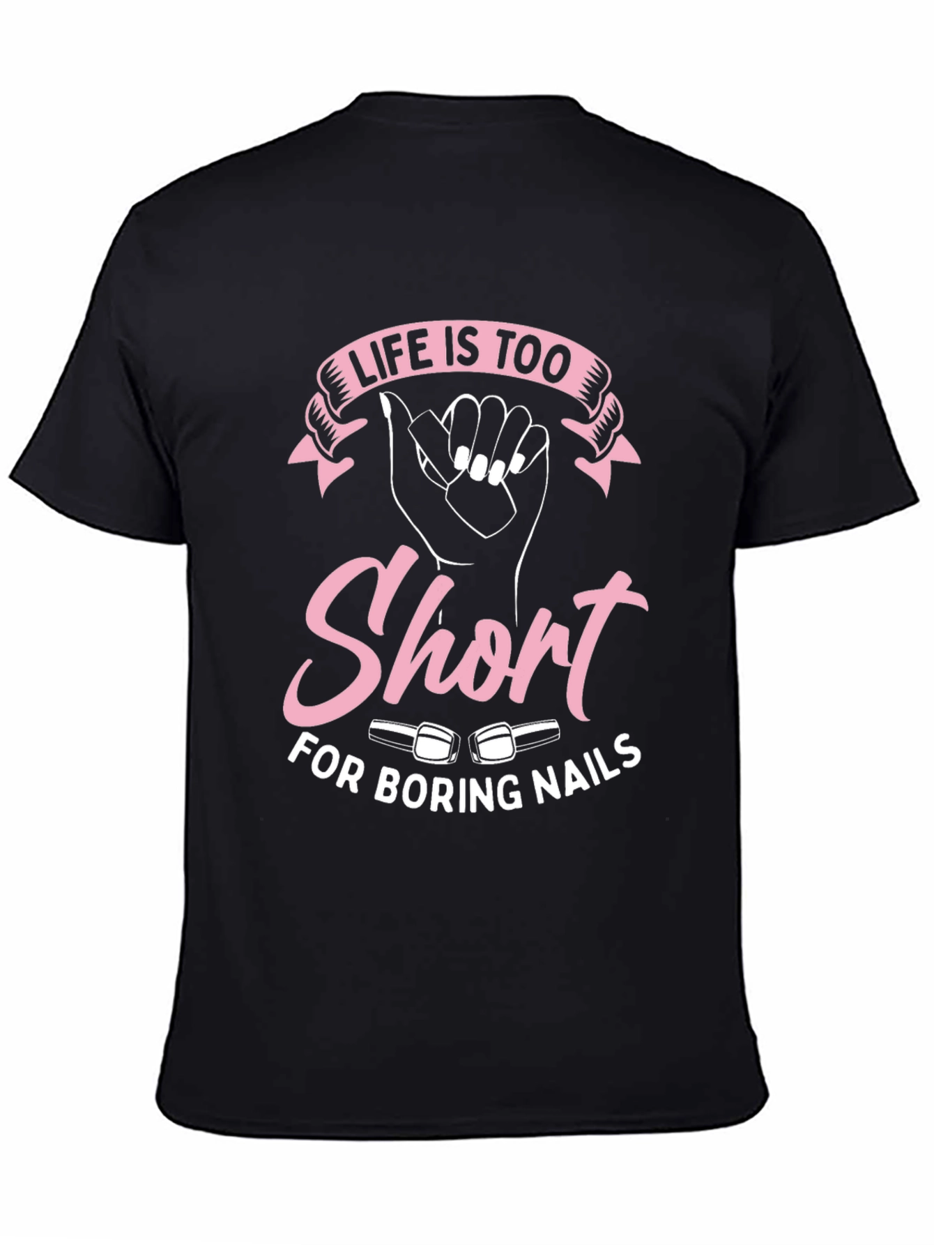 Black Life Is Too Short For Boring Nails Graphic Tee view 4